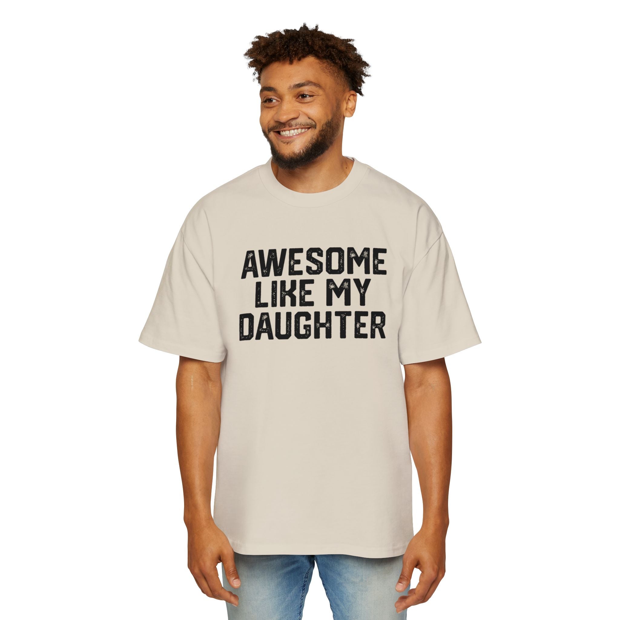 Awesome Like Daughter Oversized Tee