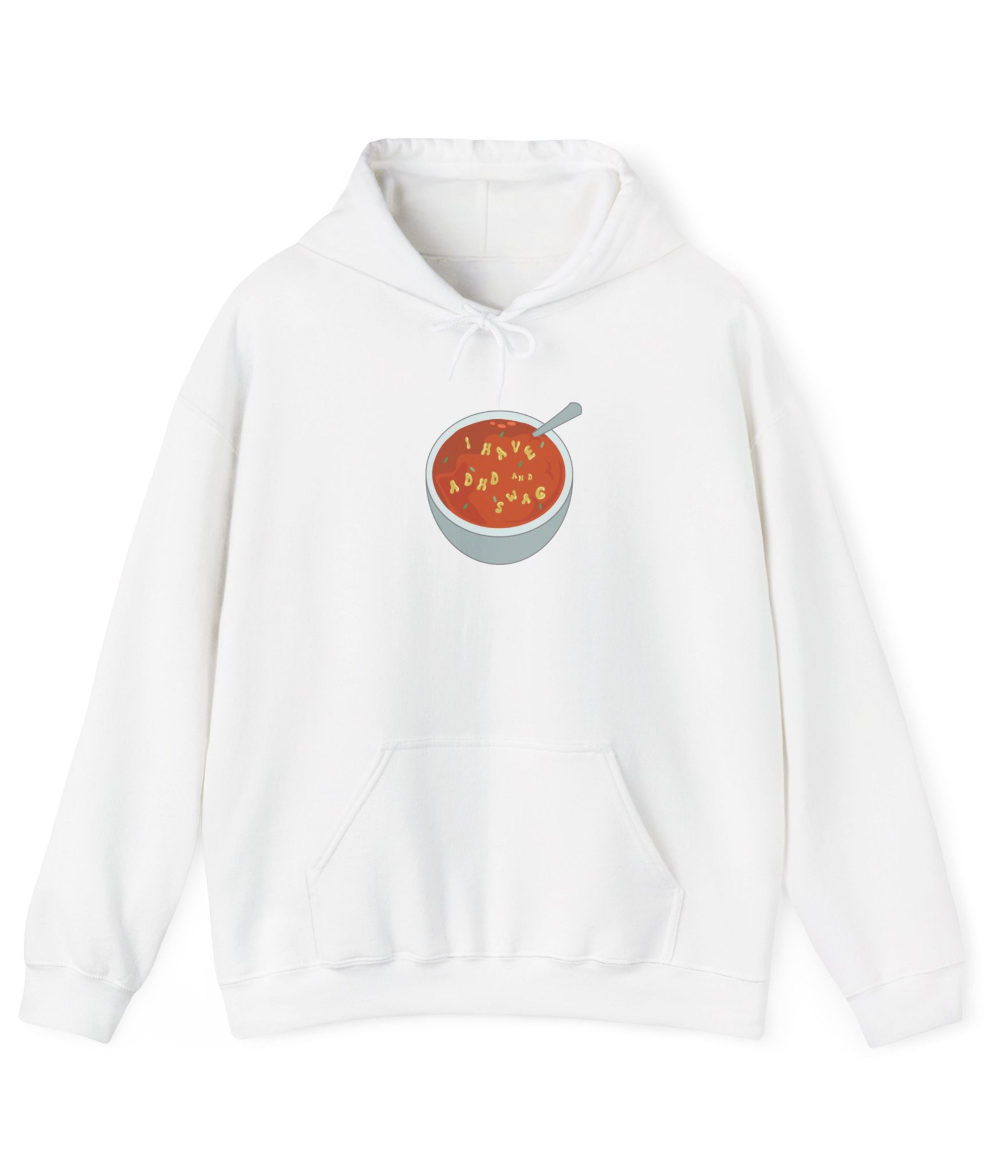 I Have ADHD And Swag Hoodie