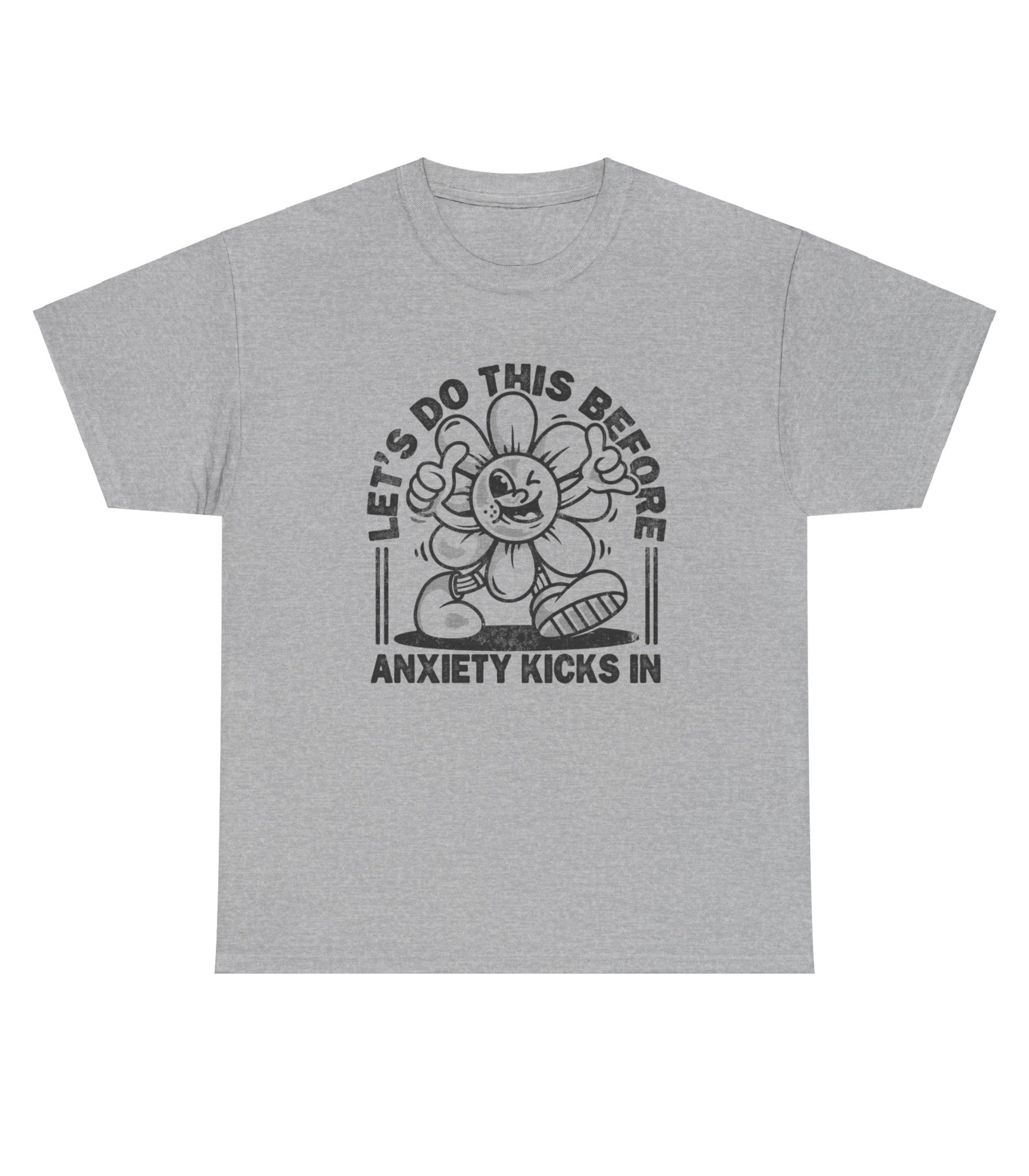 Let's Do This Before Anxiety kicks In T-Shirt