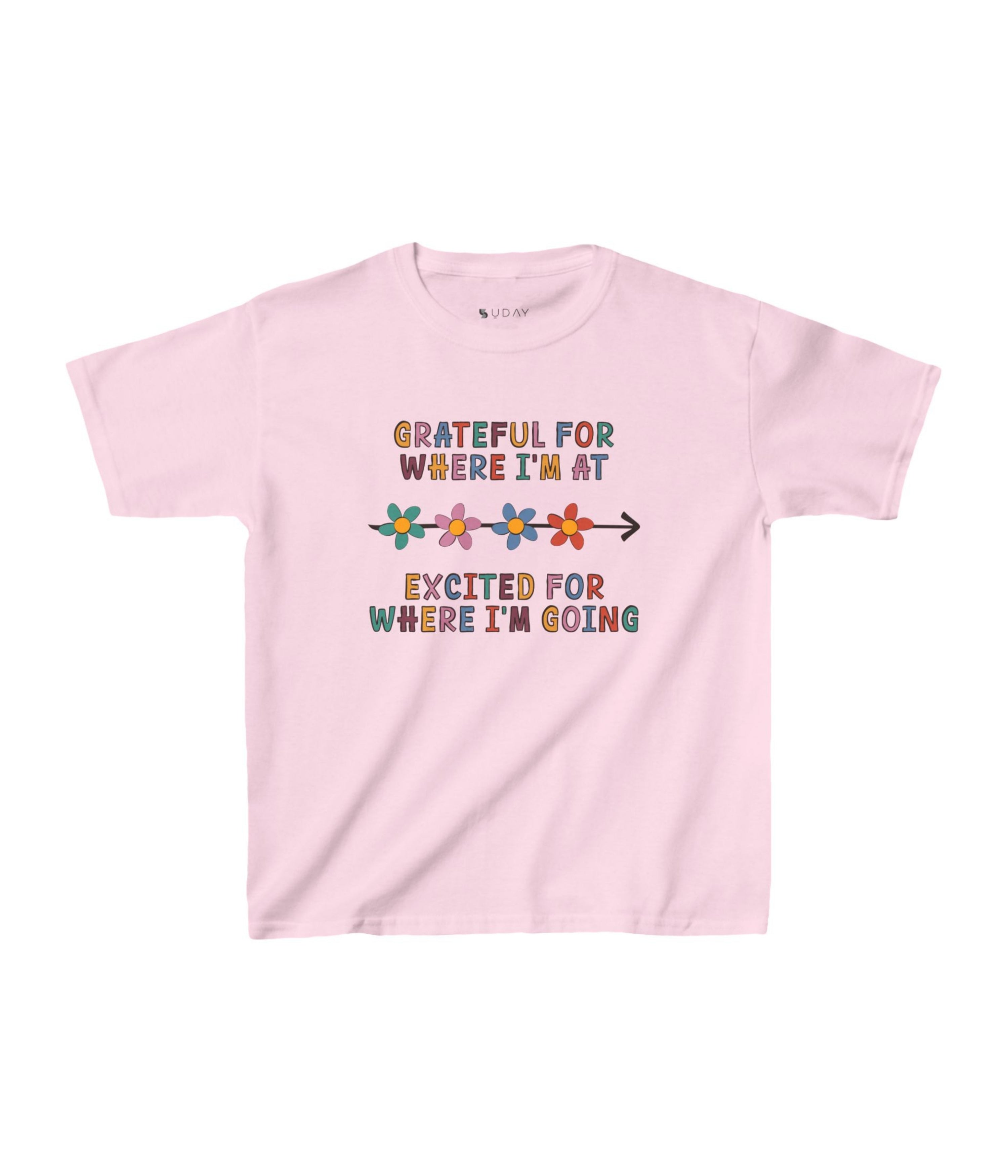 Grateful For Where I'm At, Excited For Where I'm Going Kids Tee