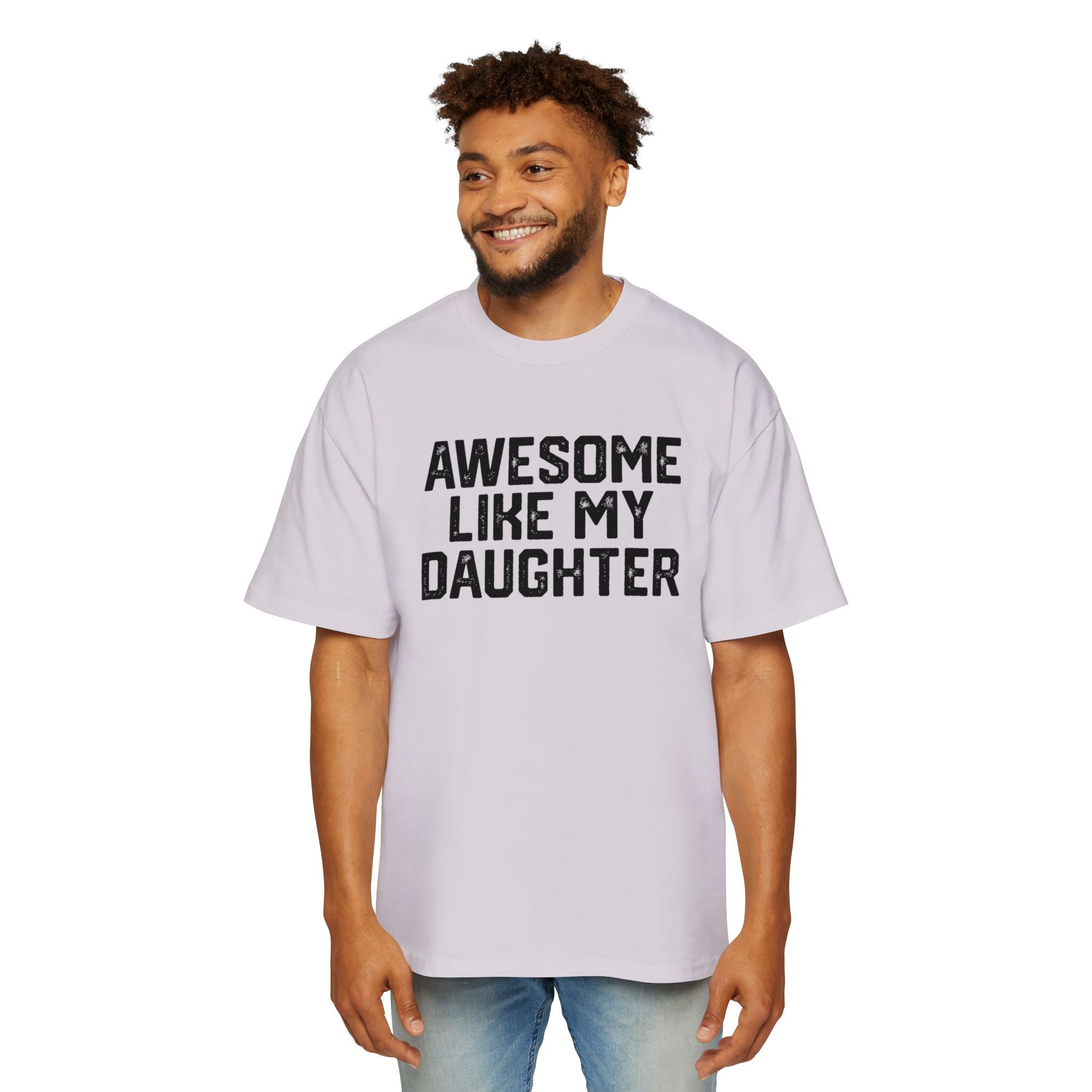 Awesome Like Daughter Oversized Tee