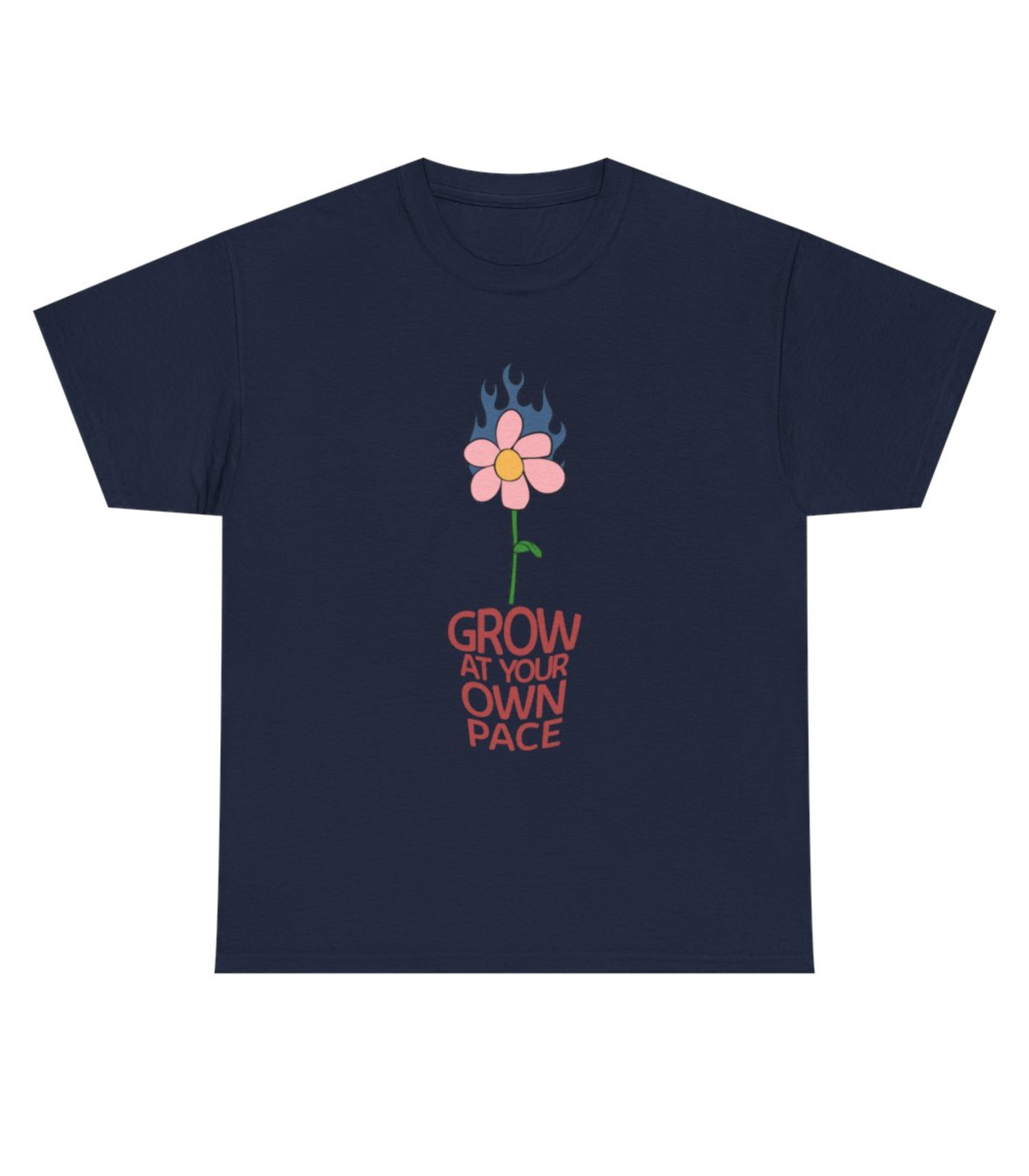 Grow at your own pace T-Shirt