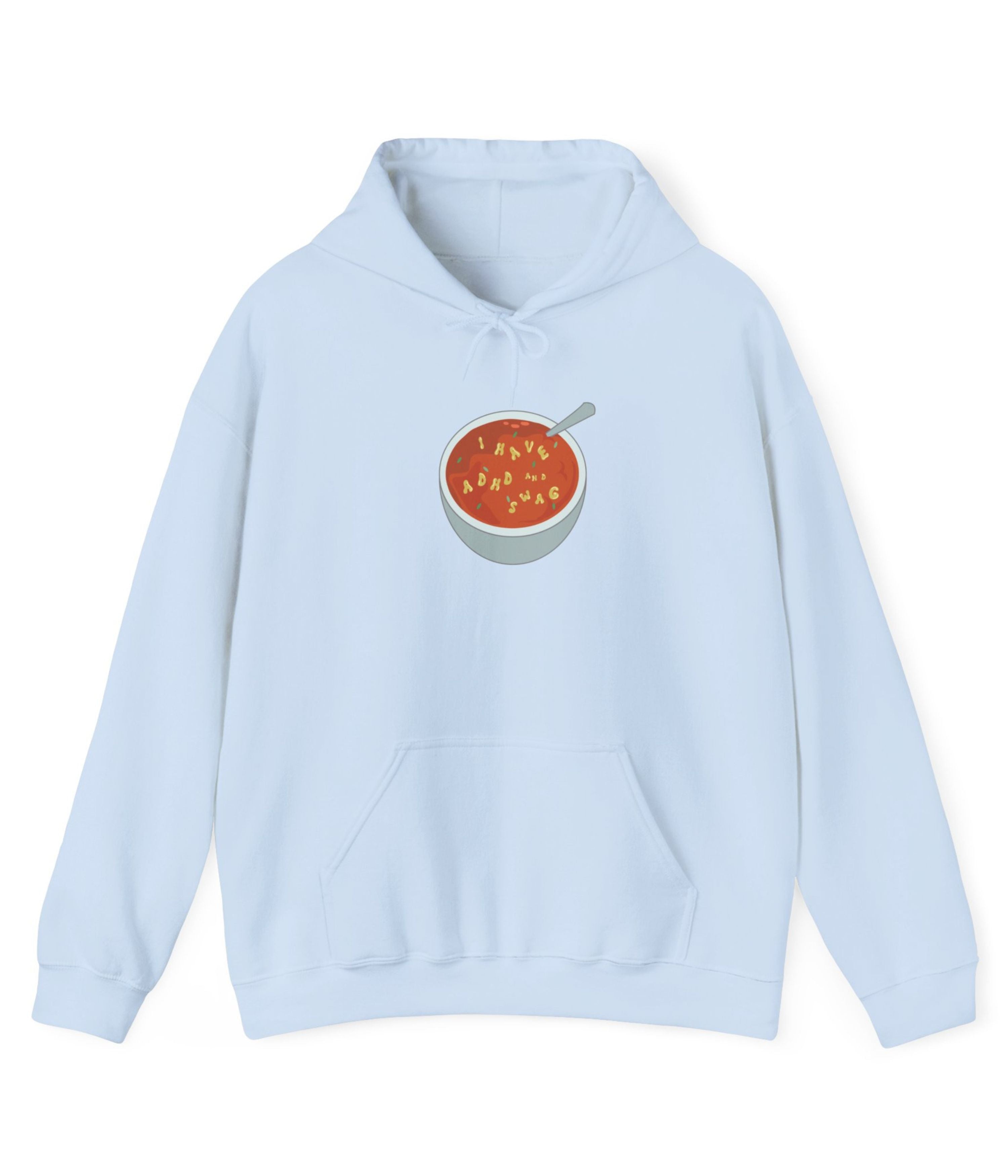 I Have ADHD And Swag Hoodie
