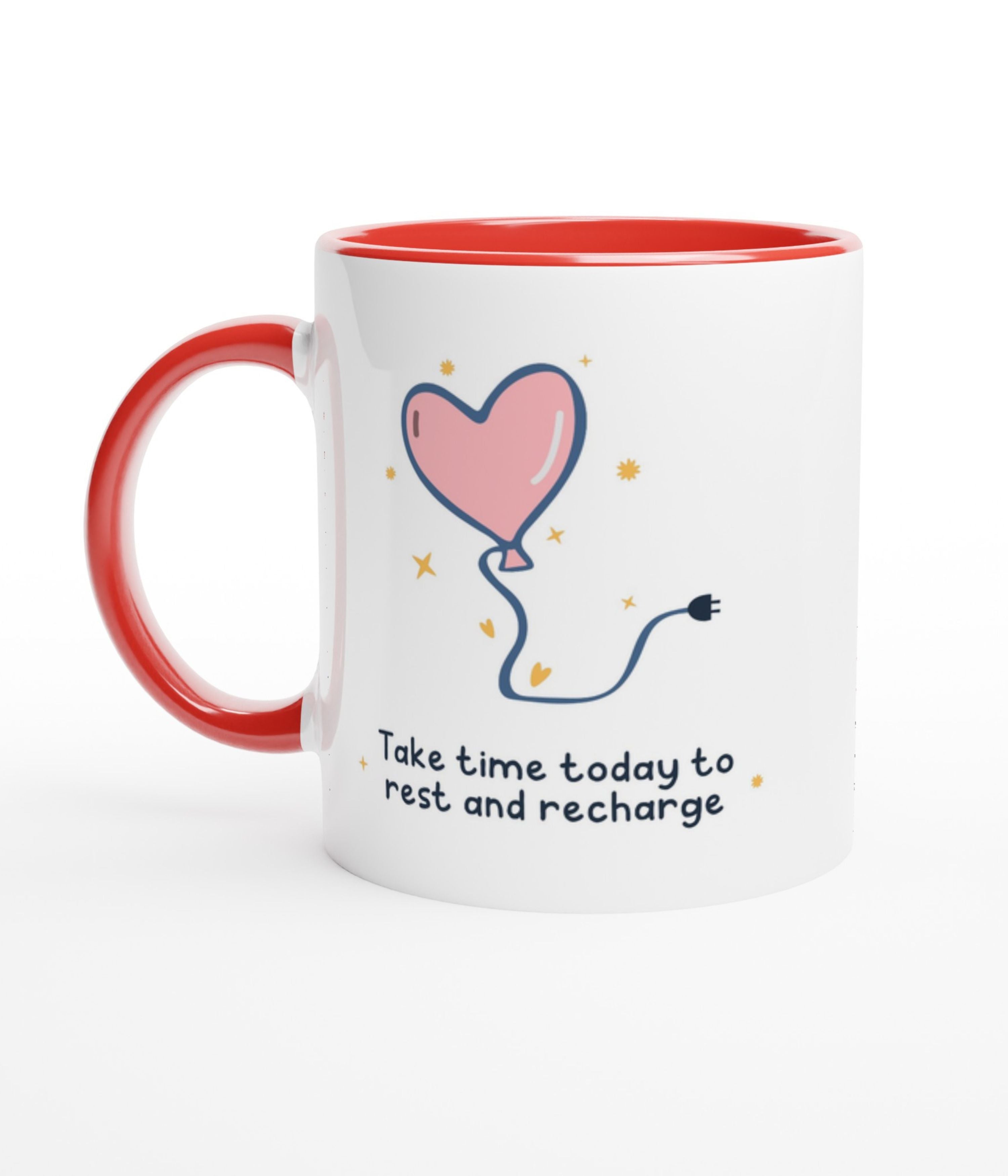 Take Time Today To Rest And Recharge White Mug With Colour Inside