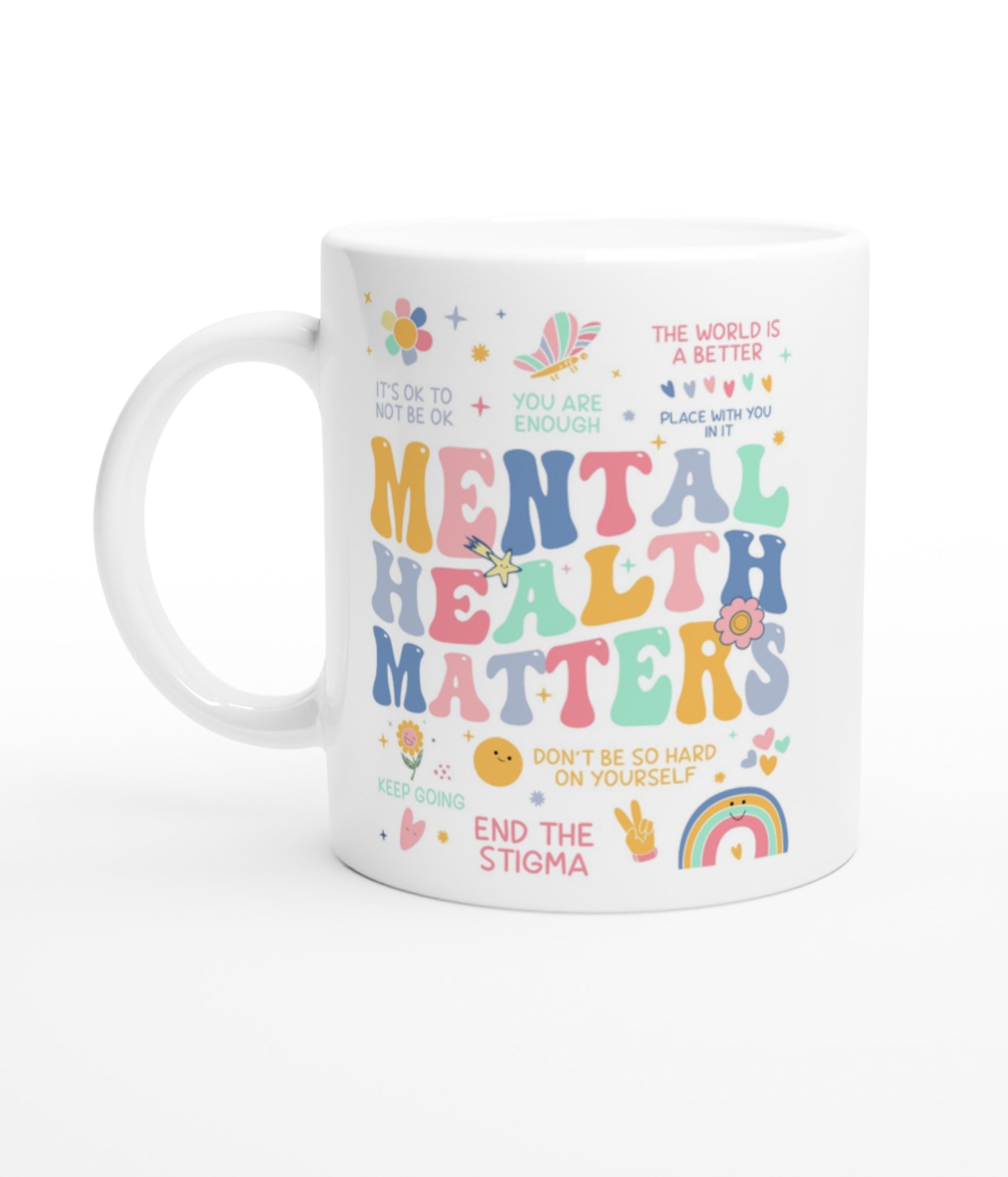 Mental Health Matters White Mug