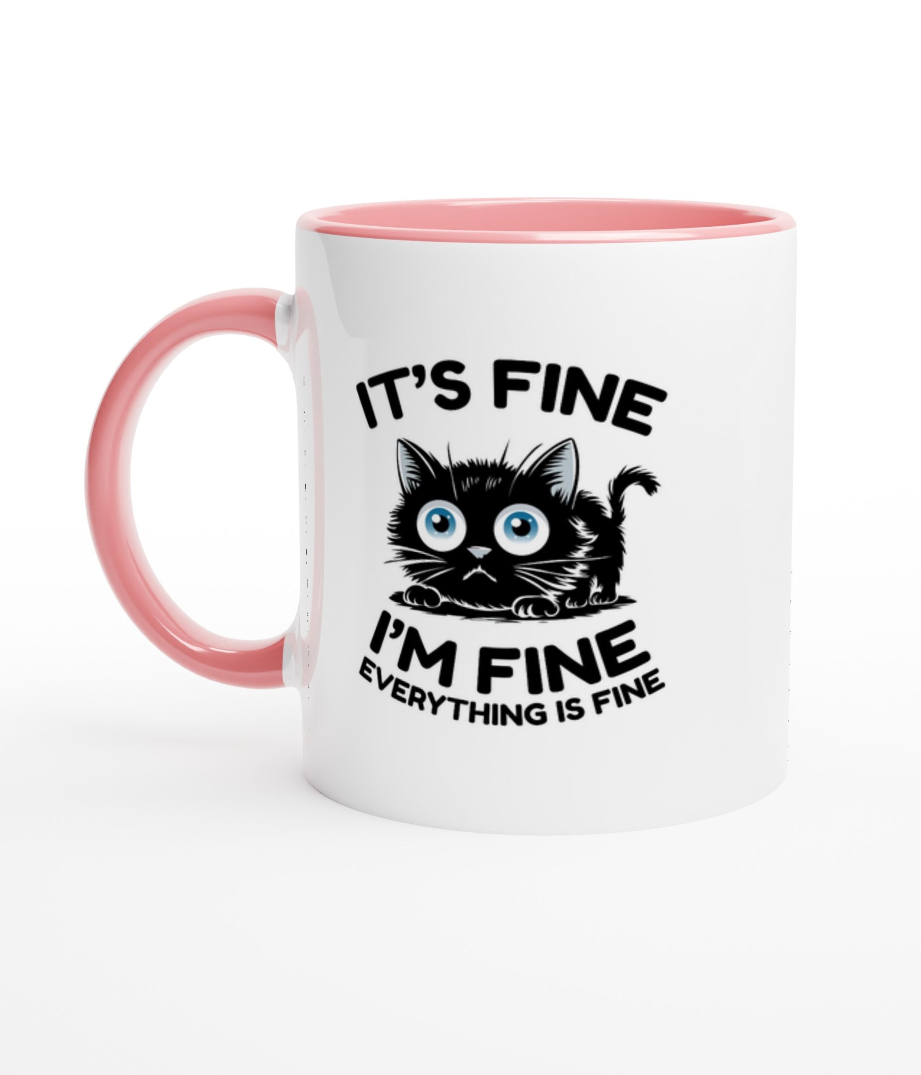 Everything Is Fine White Mug With Colour Inside