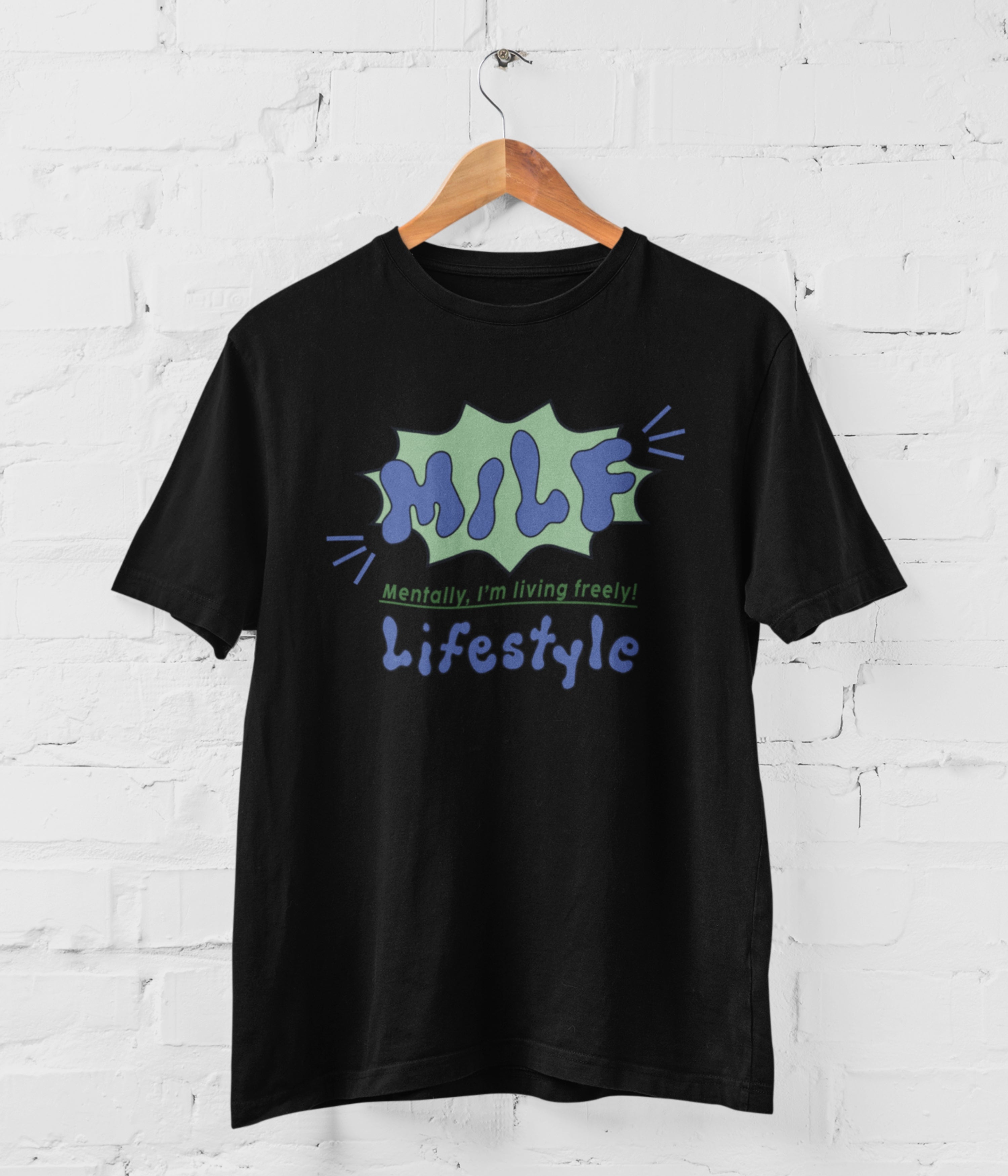 Mentally I'm living Freely T-Shirt