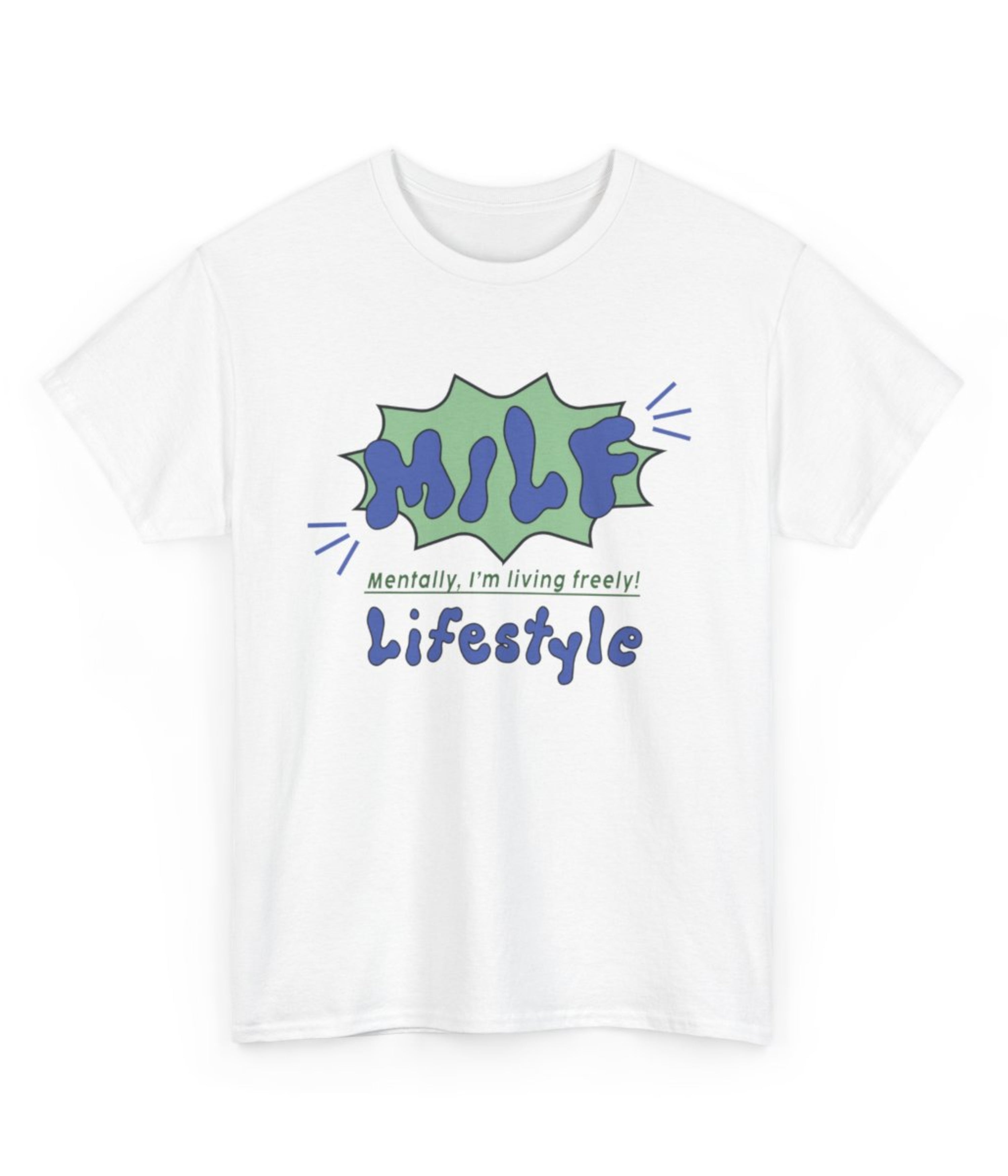 Mentally I'm living Freely T-Shirt