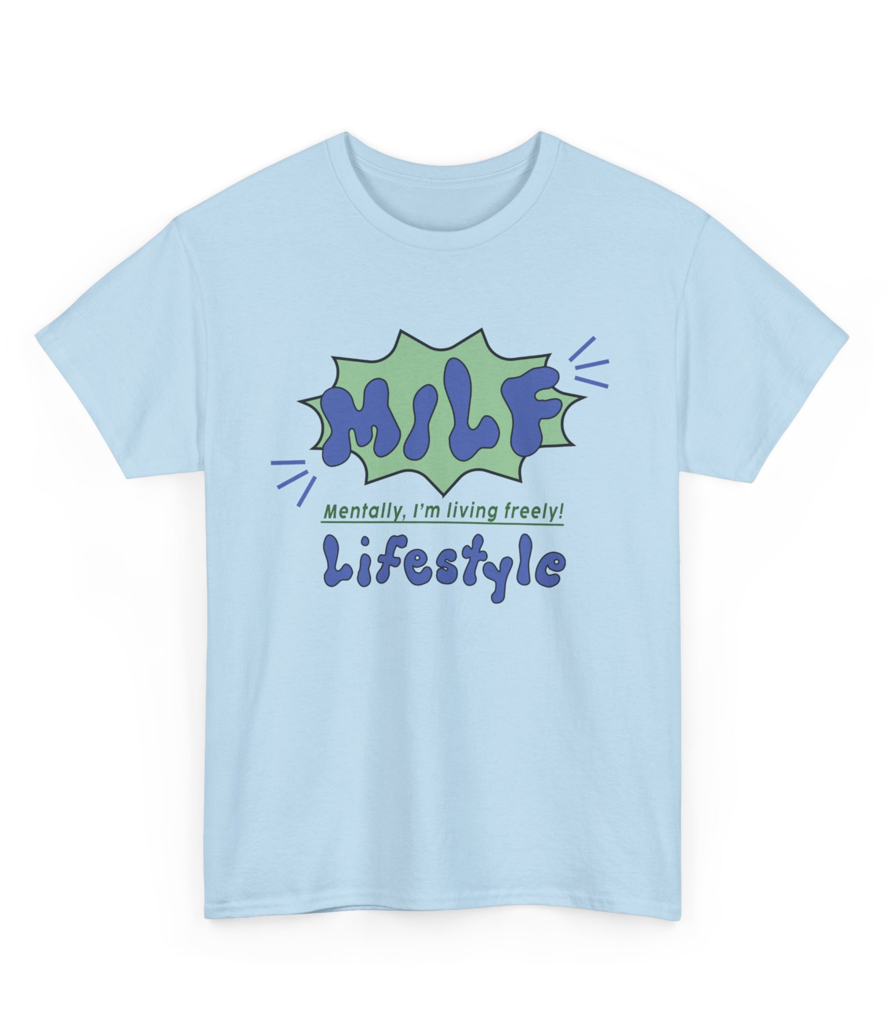 Mentally I'm living Freely T-Shirt