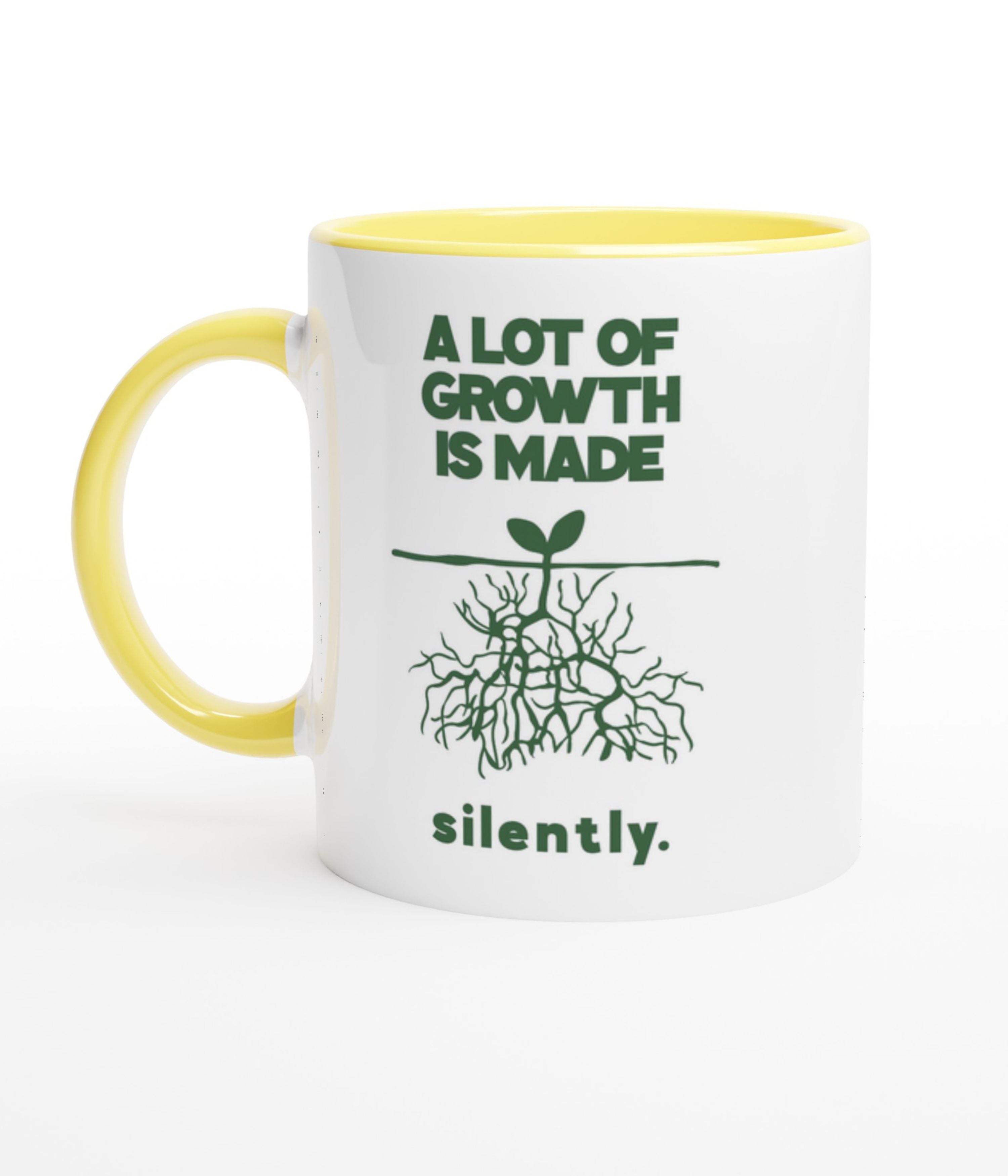 A Lot Of Growth Is Made Silently White Mug with Colour Inside