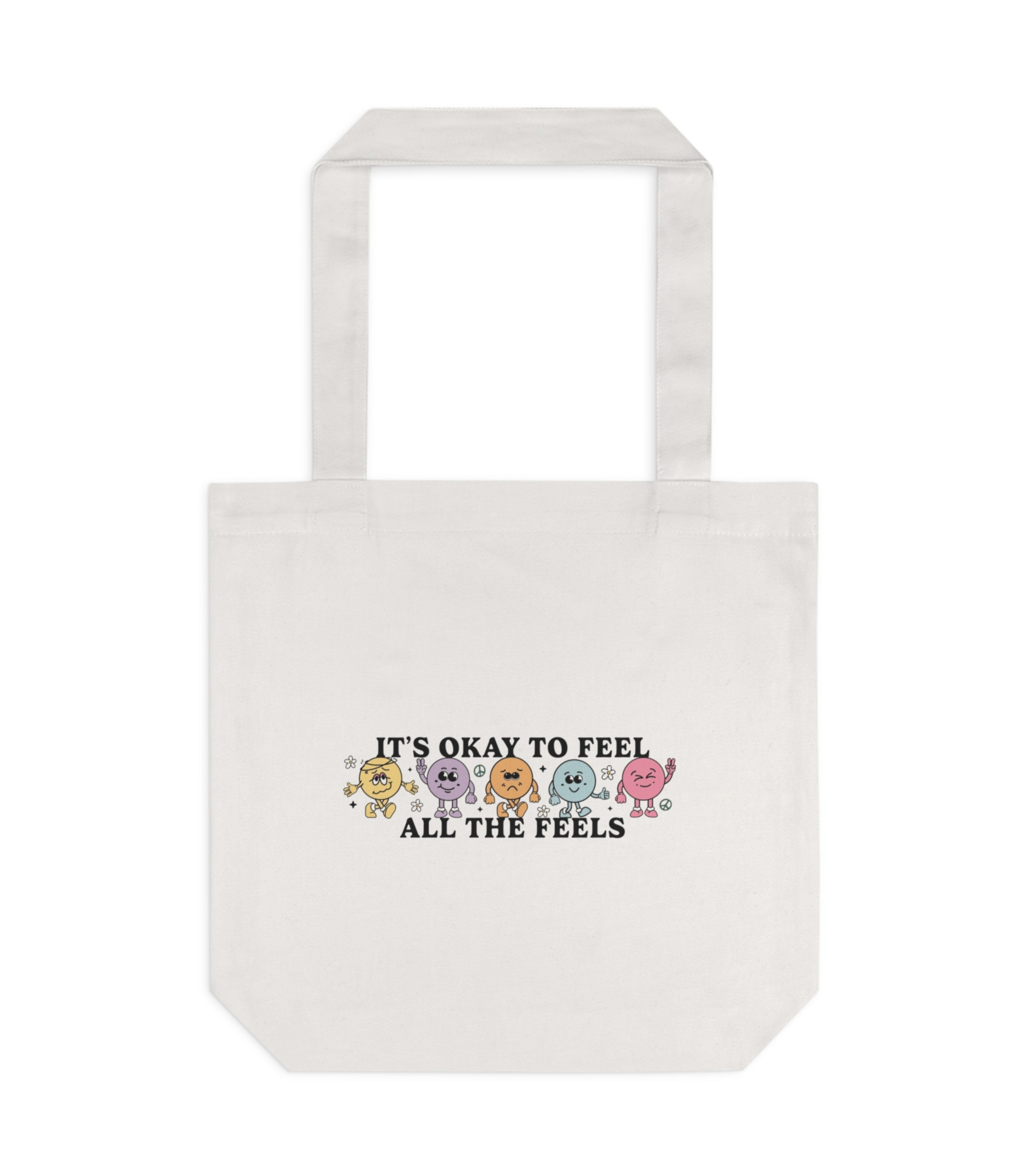 It's Okay To Feel All The Feels Tote Bag