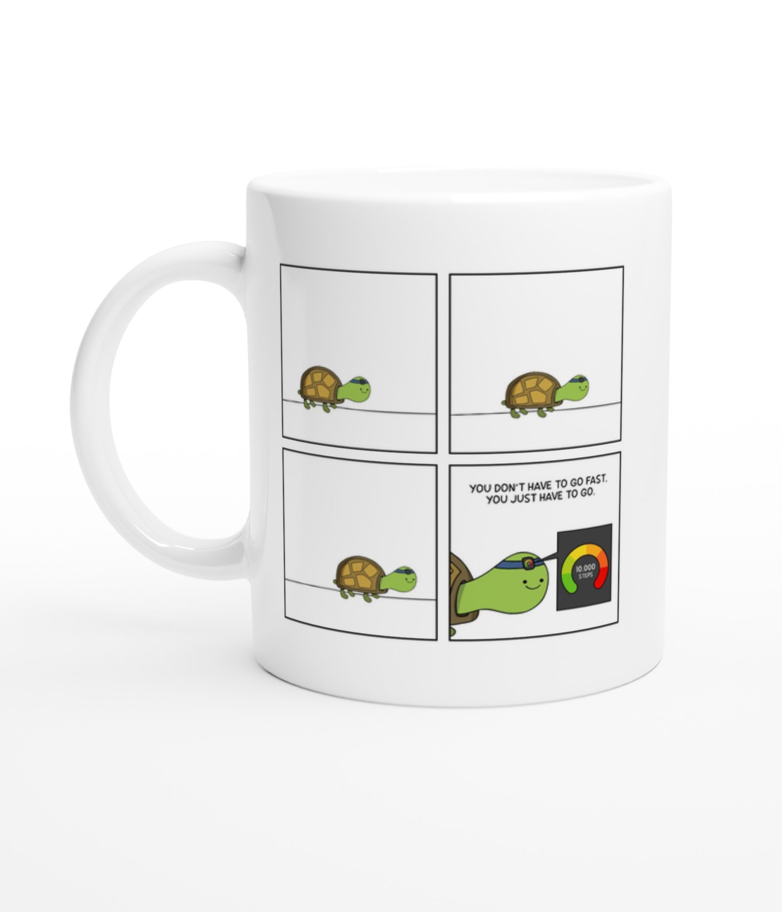 You Don't Have To Go Fast. You Just Have To Go White Mug