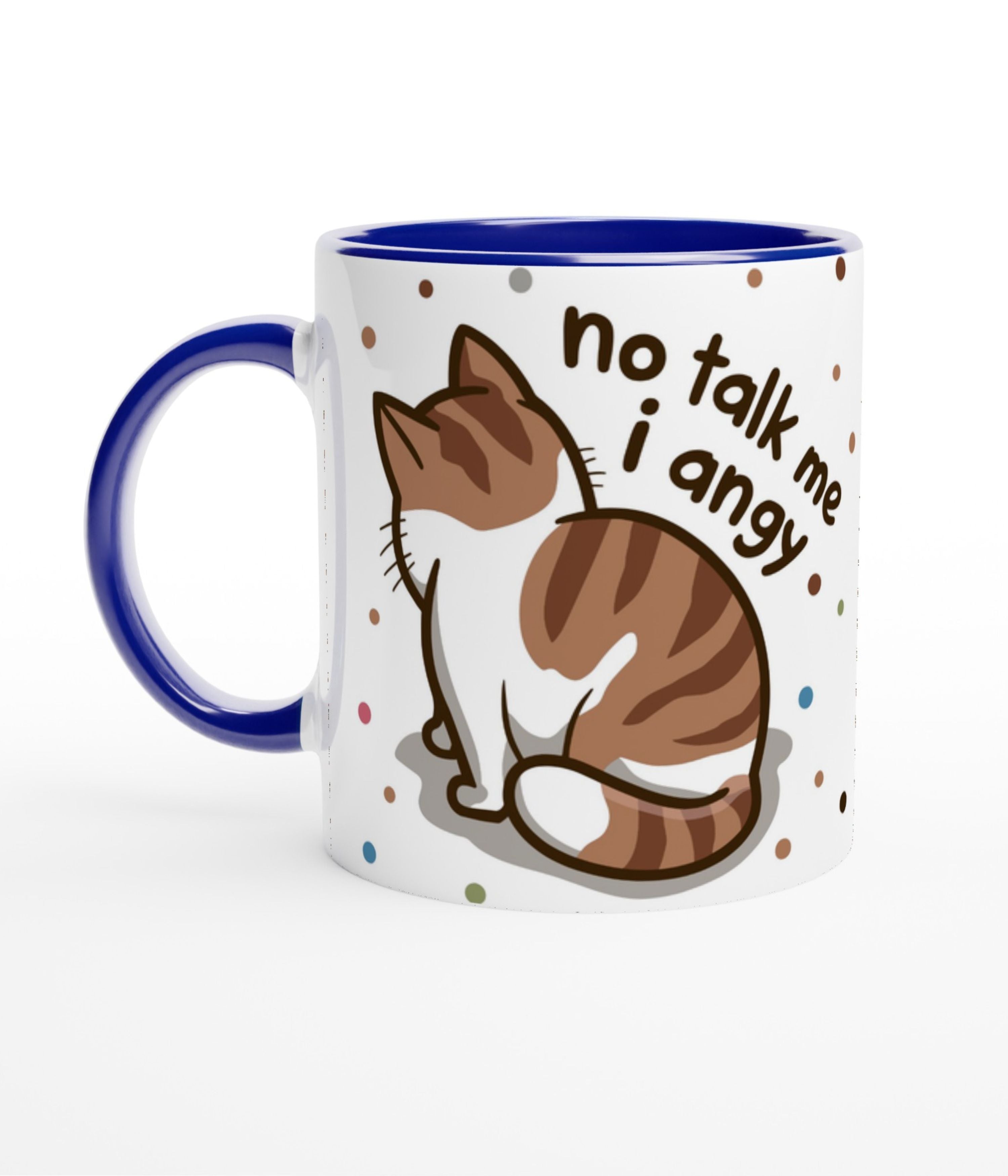 No Talk Me I Angy White Mug With Colour Inside