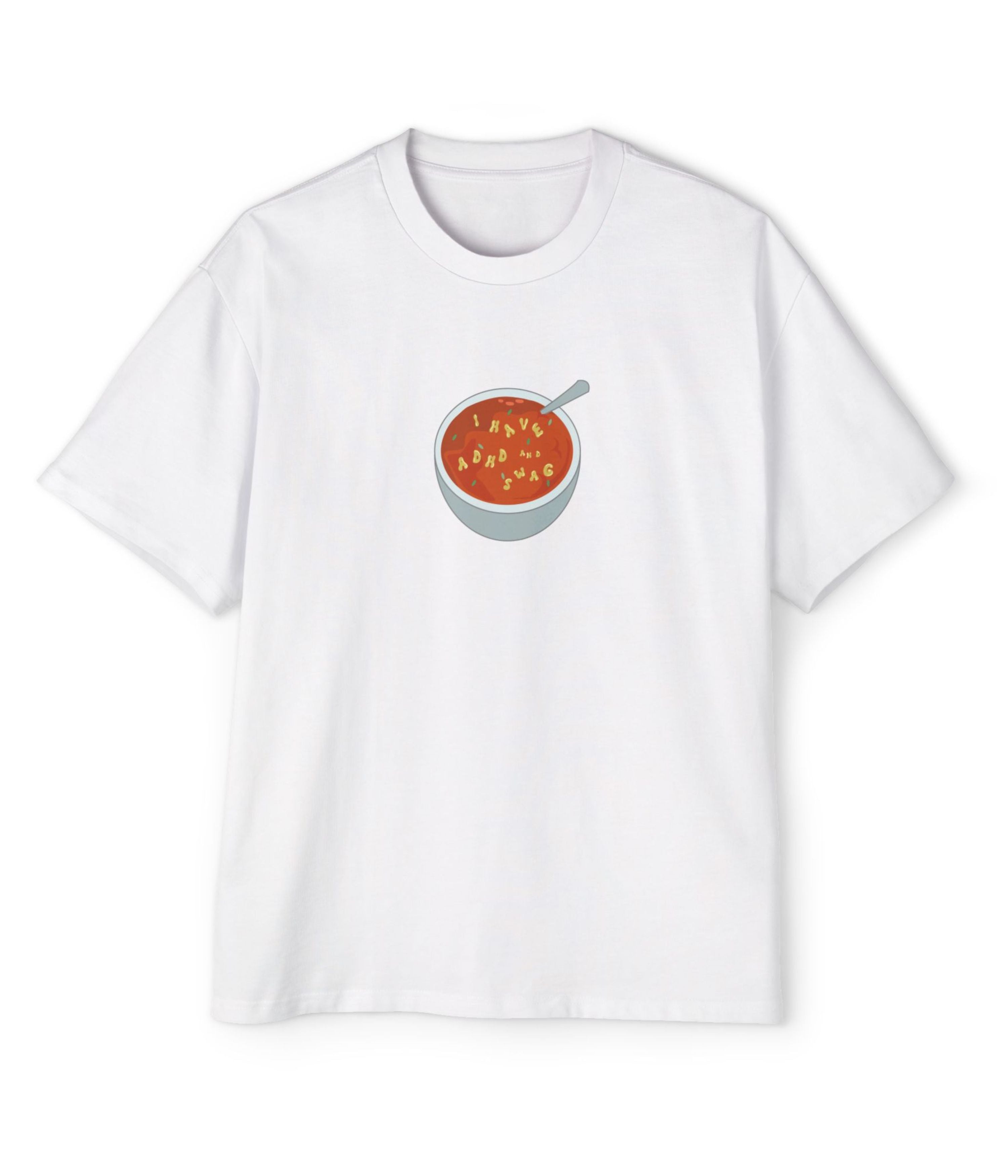 I Have ADHD And Swag Men's Oversized Tee