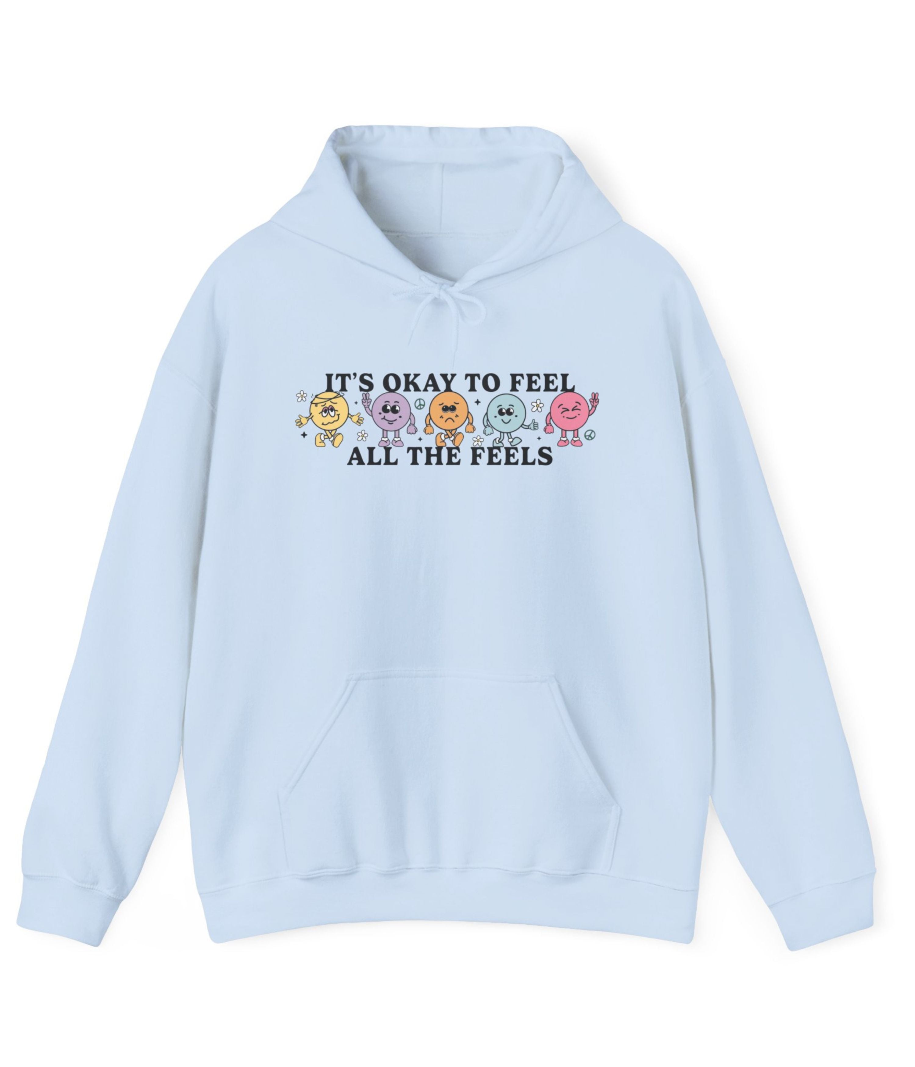 It's Okay To Feel All The Feels Hoodie