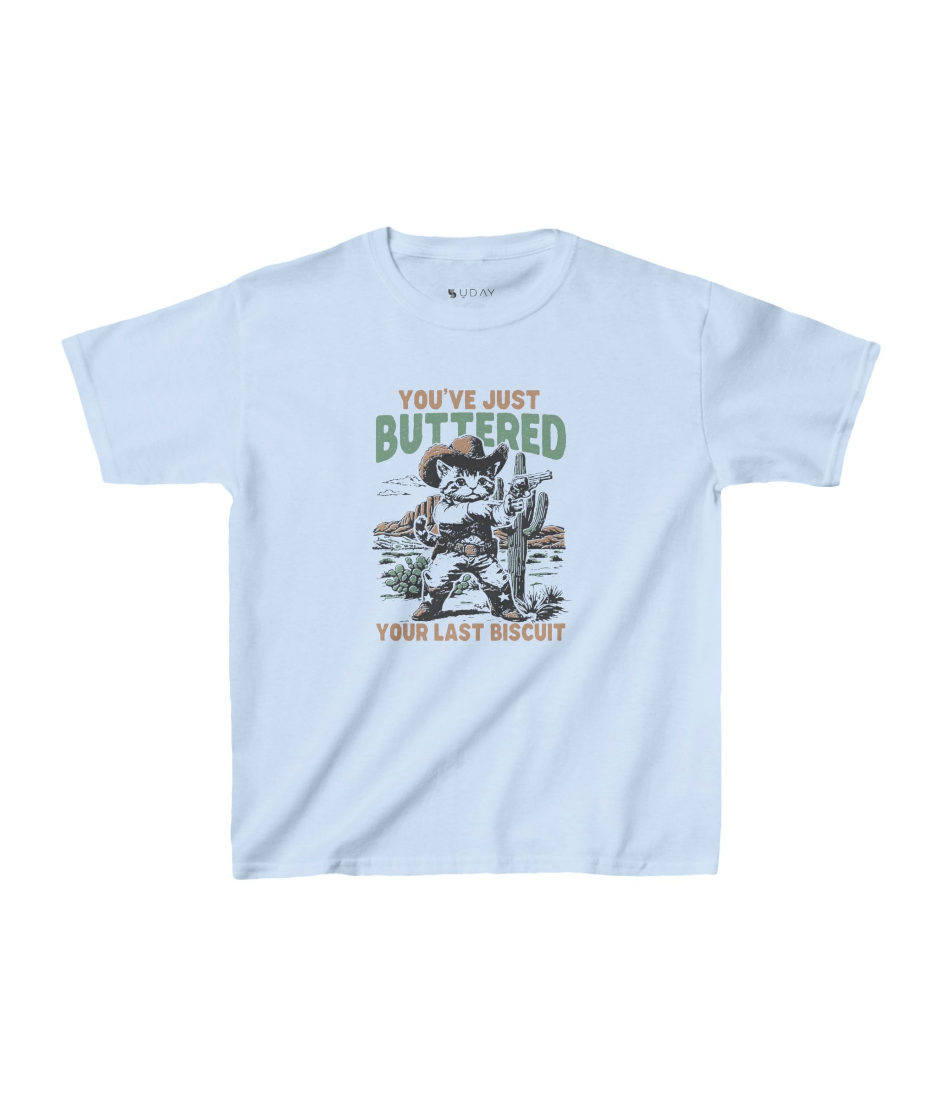 You've Just Buttered Your Last Biscuit Kids Tee