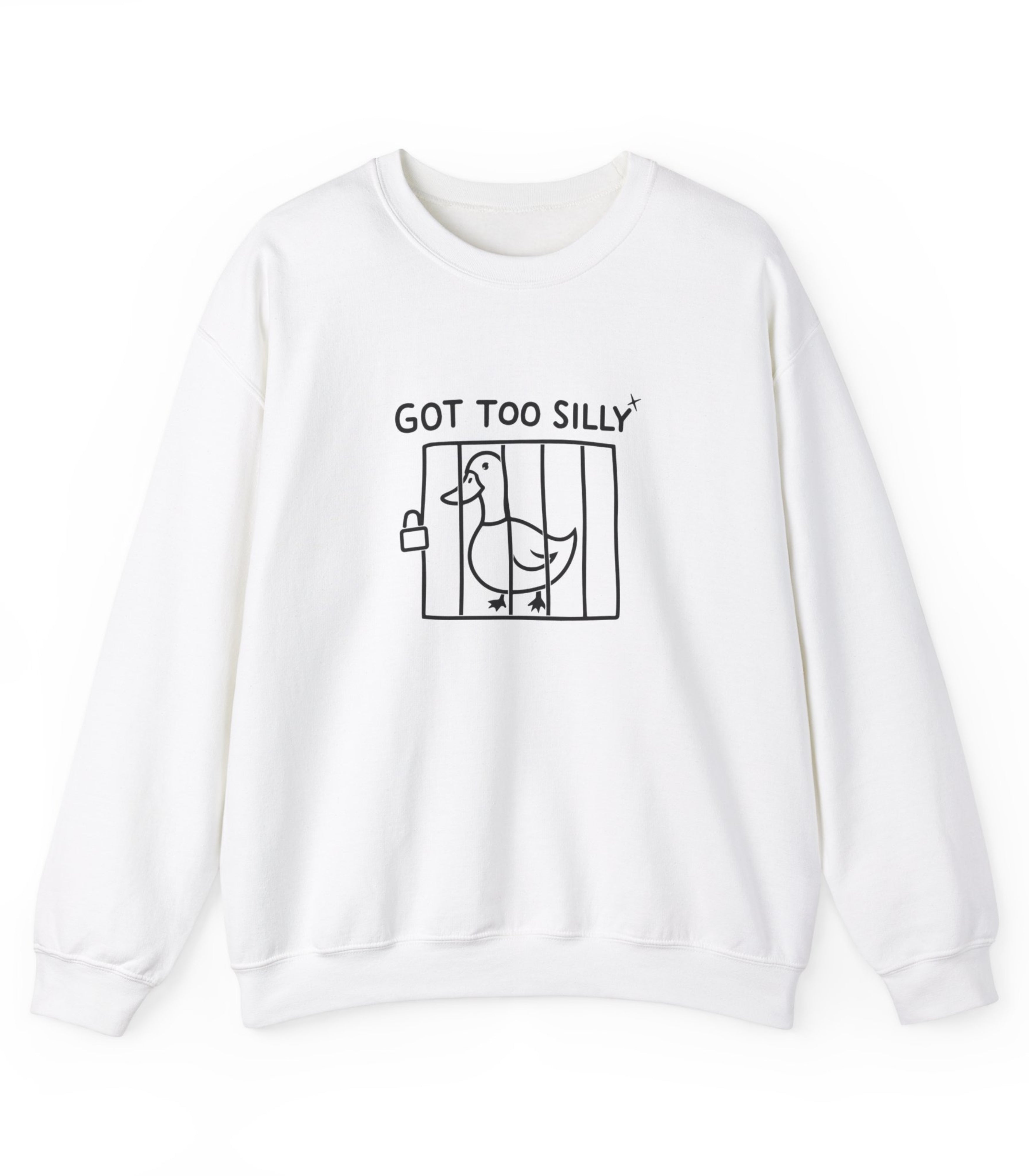 Got Too Silly Sweatshirt