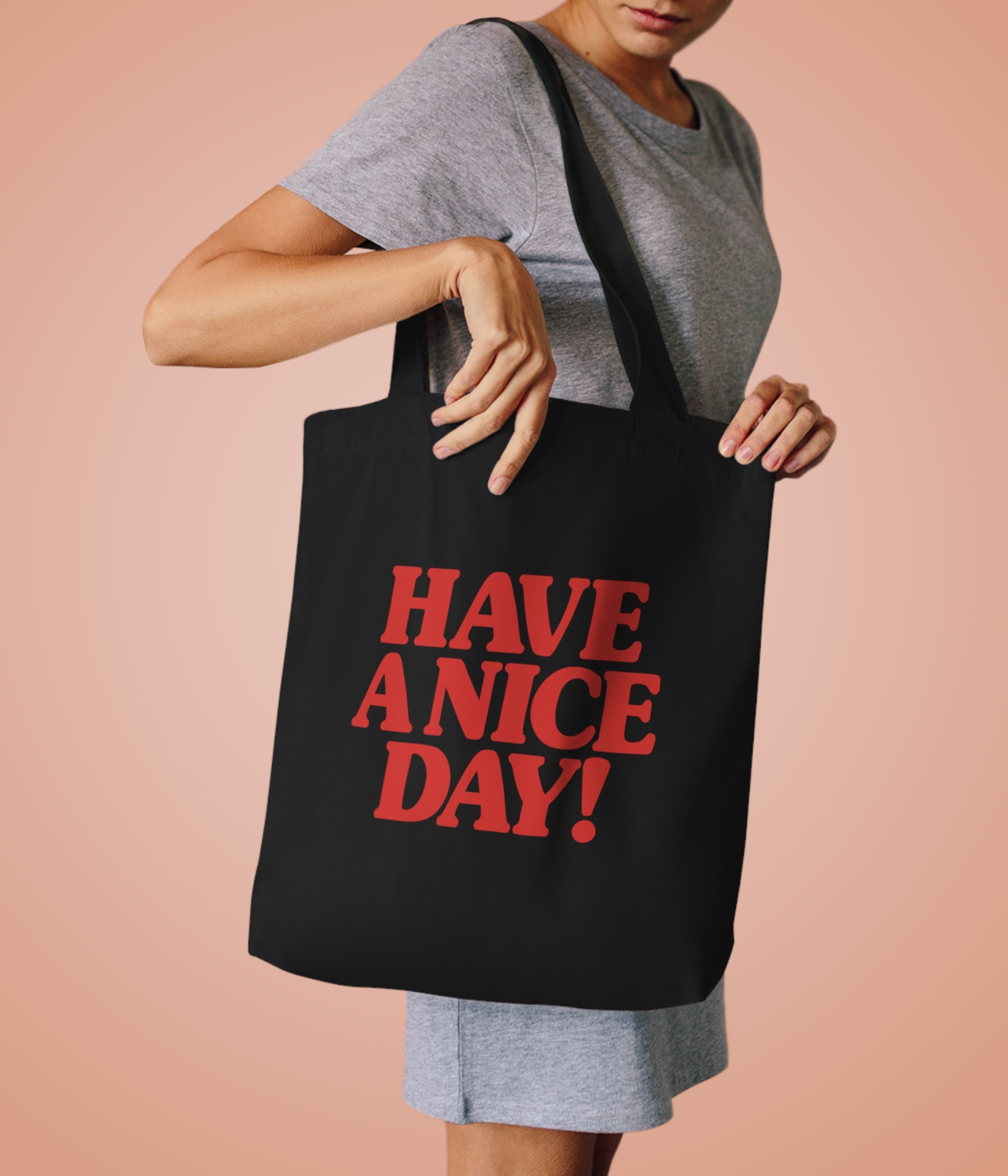 Have a nice day Tote Bag