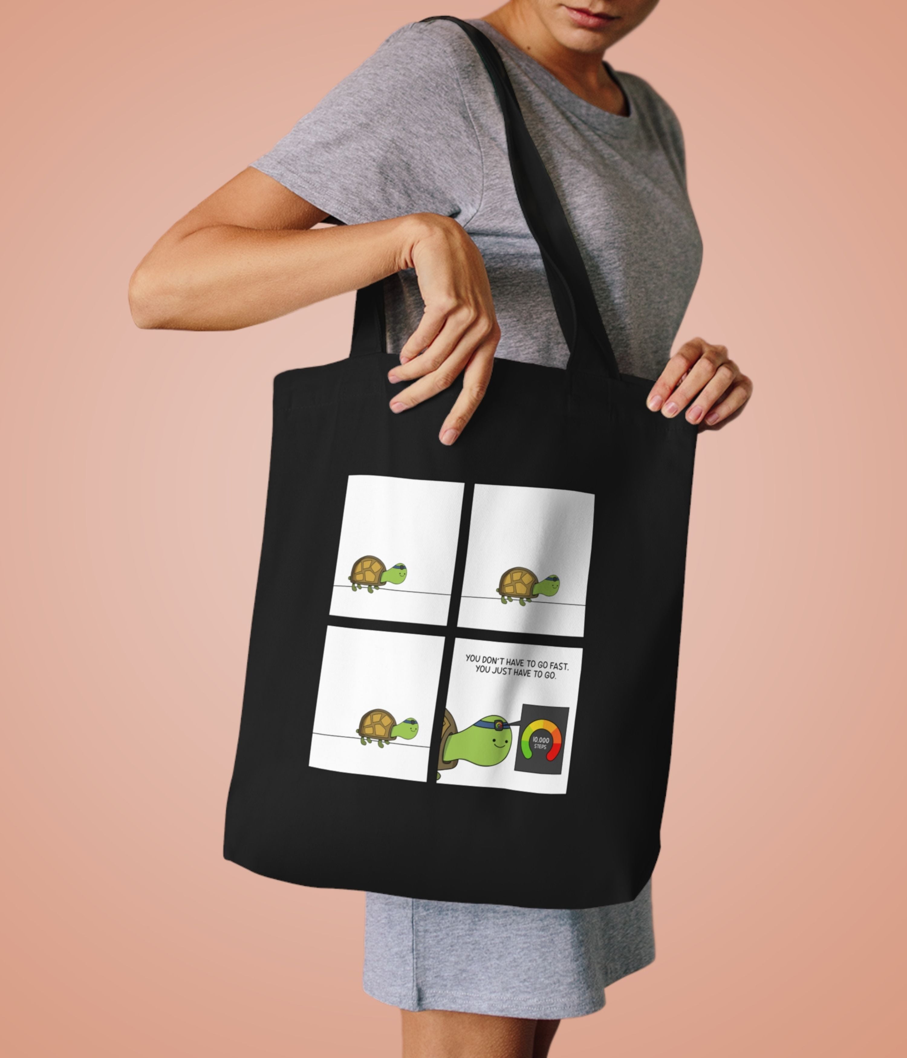 You Don't Have To Go Fast You Just Have To Go Tote Bag