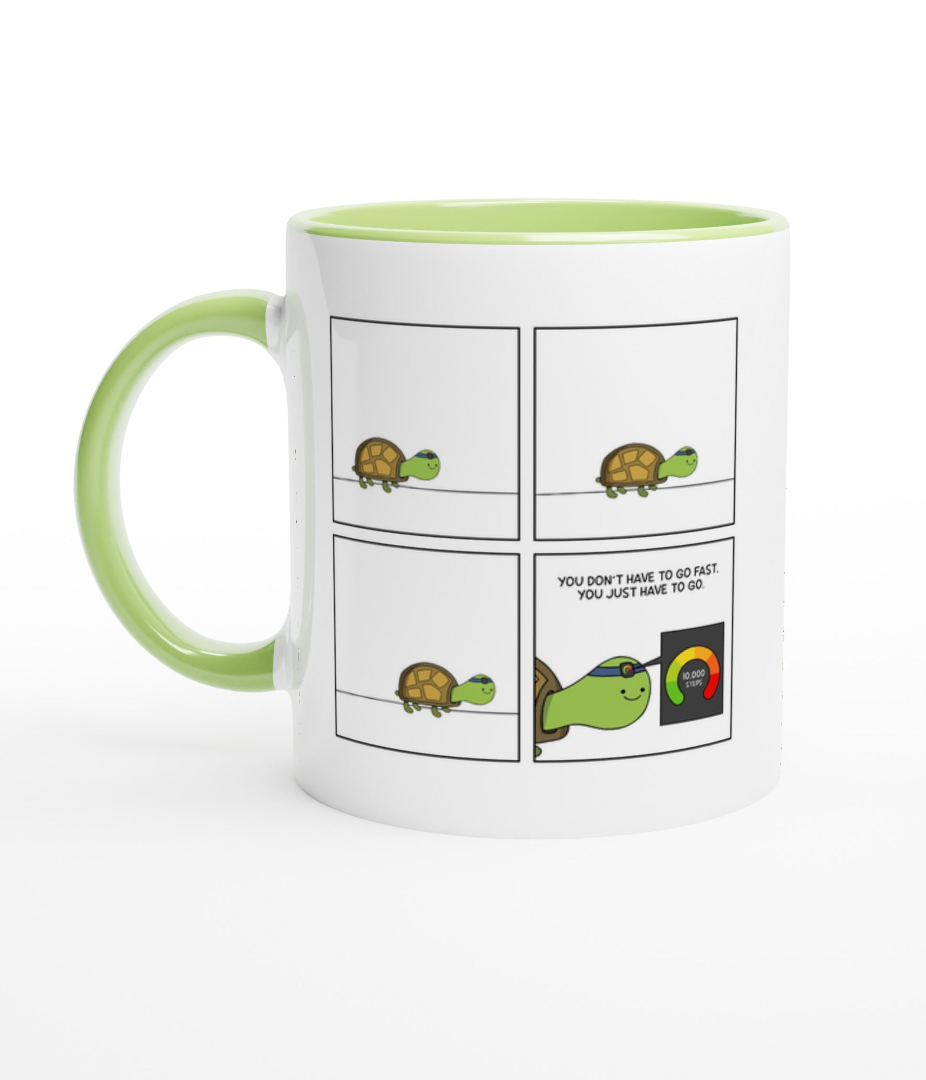 You Don't Have To Go Fast. You Just Have To Go White Mug With Colour Inside