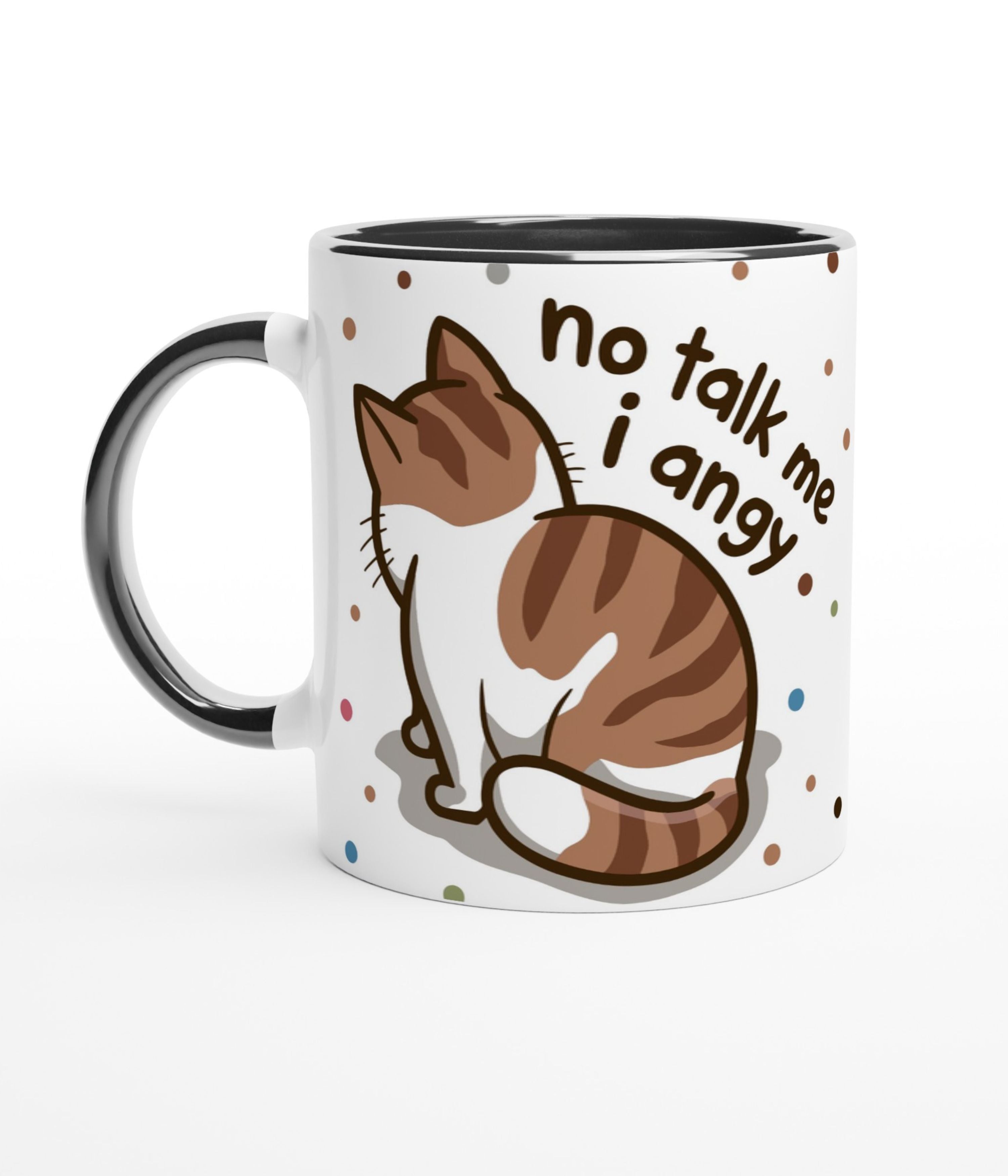 No Talk Me I Angy White Mug With Colour Inside