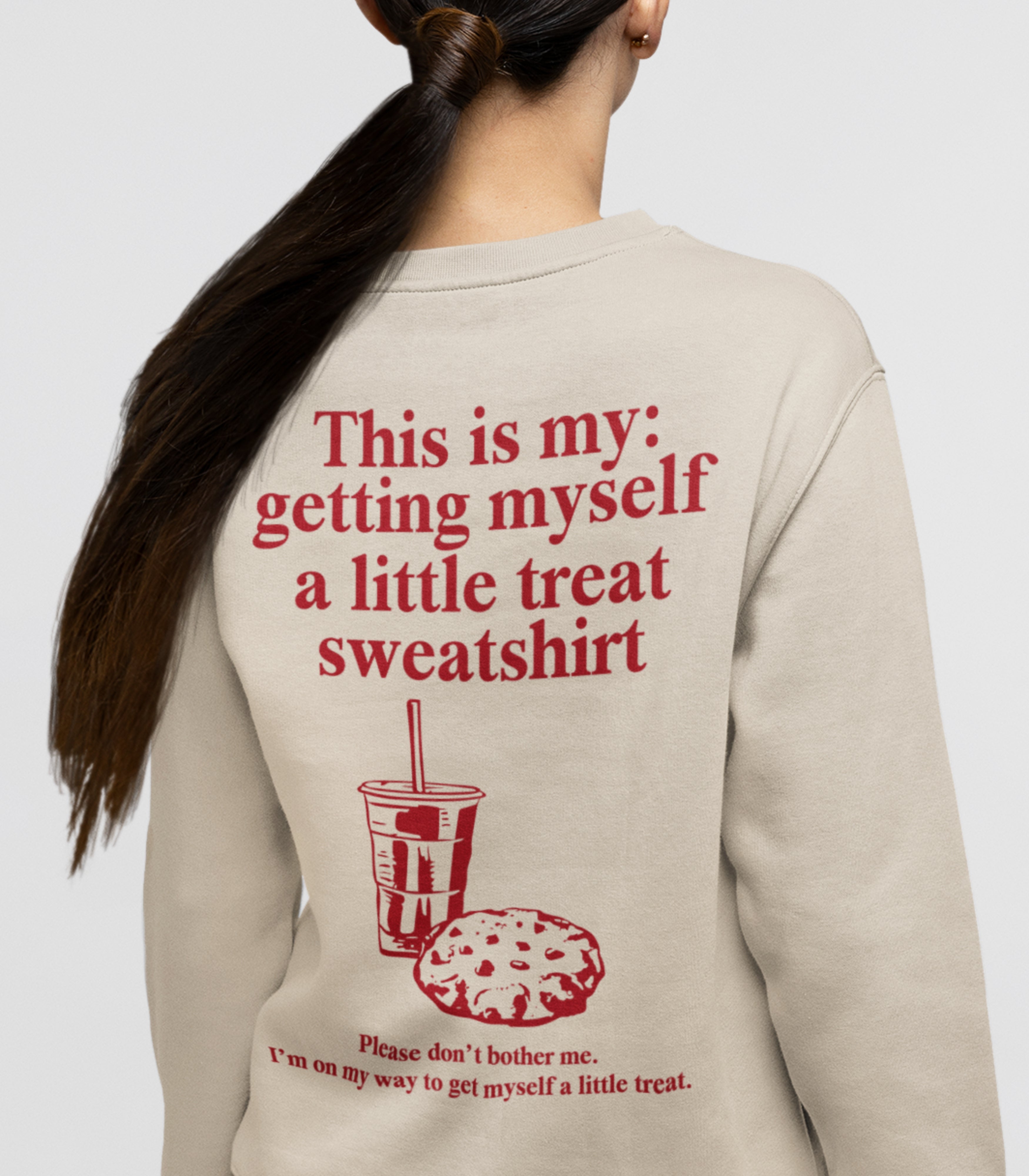 Getting Myself A little Treat Sweatshirt