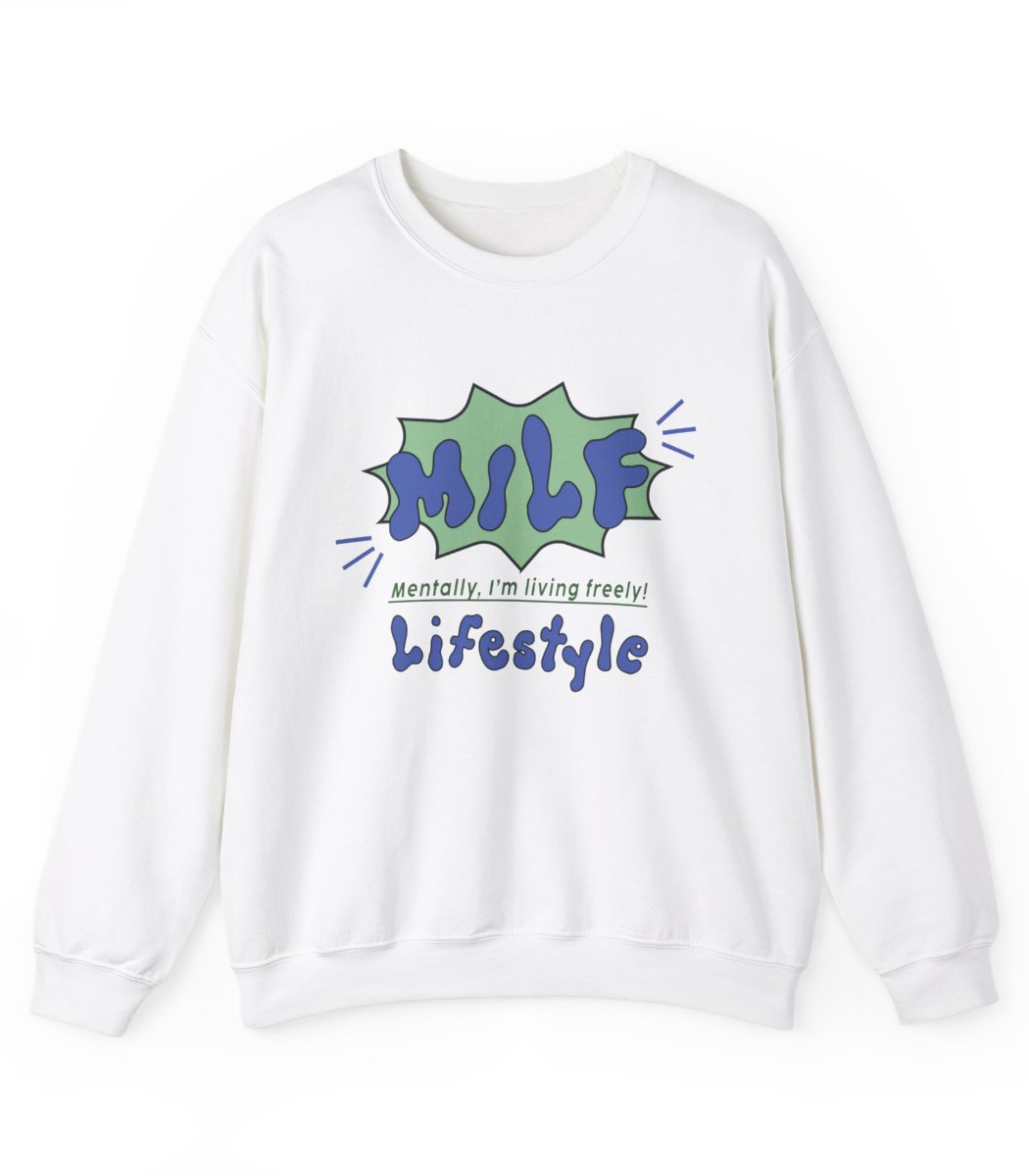 Mentally I'm living Freely Sweatshirt