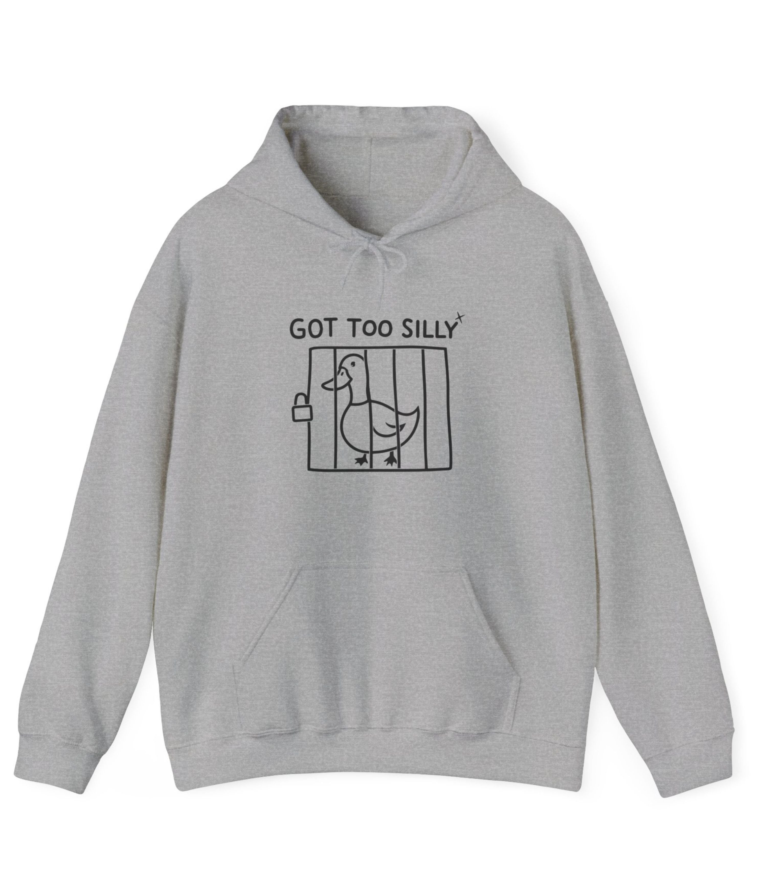 Got too silly Hoodie
