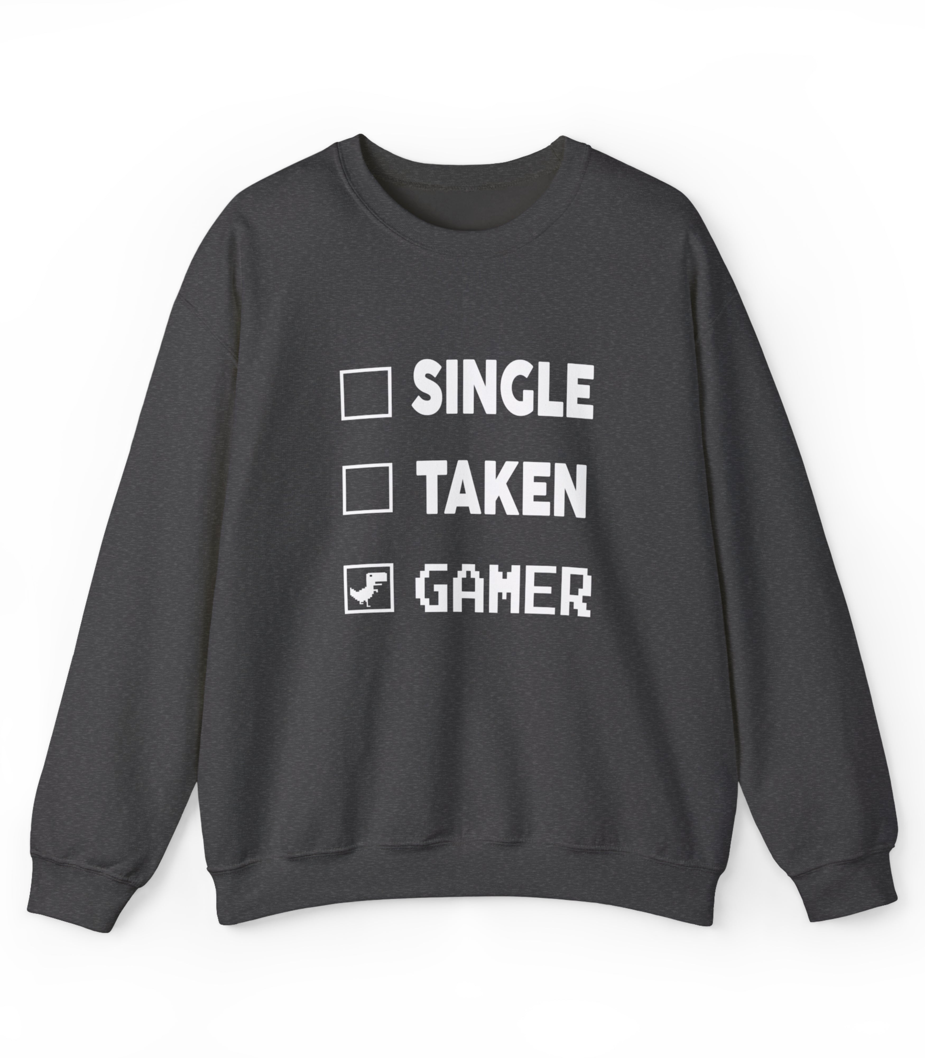 Single taken gamer Sweatshirt