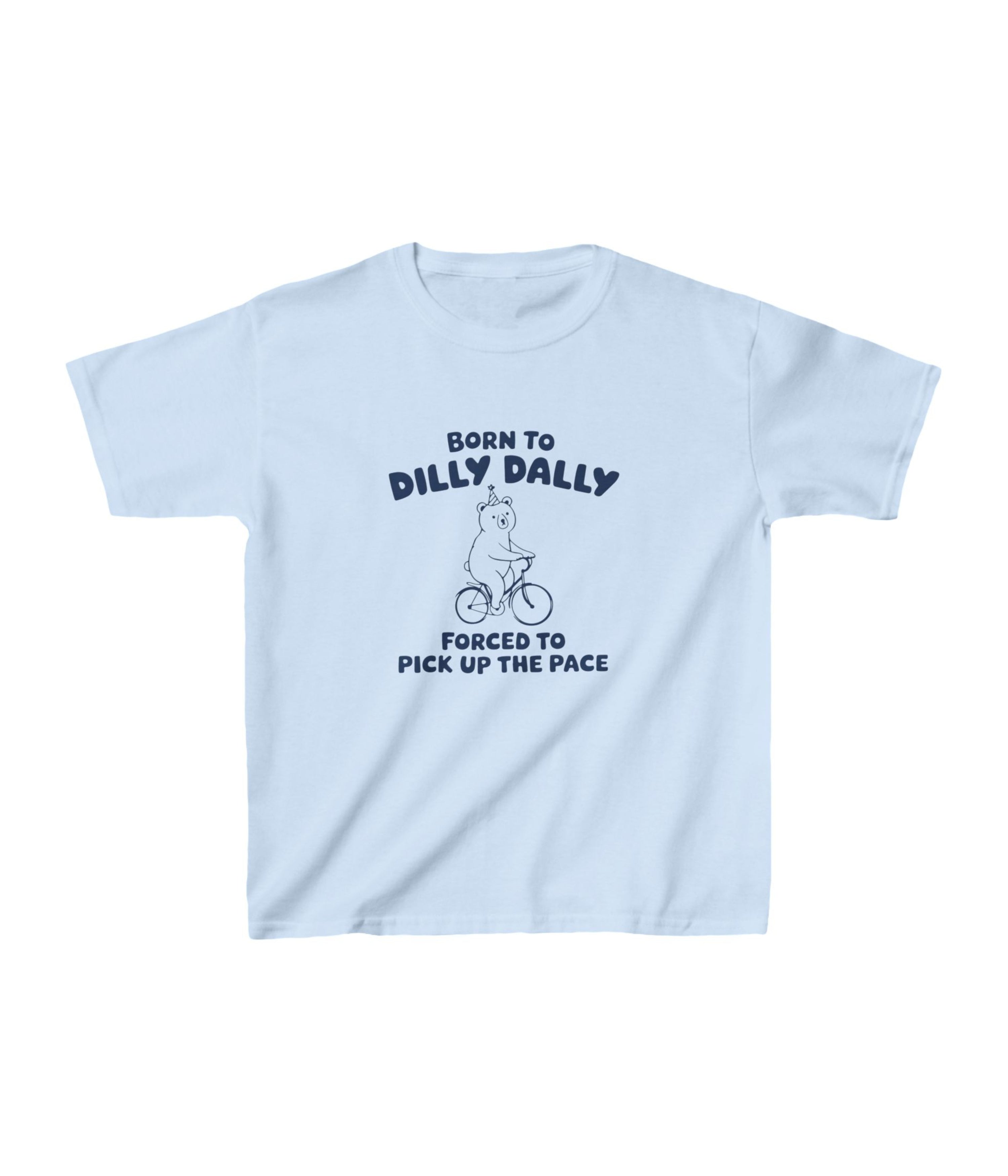 Born To Dilly Dally Kids Tee
