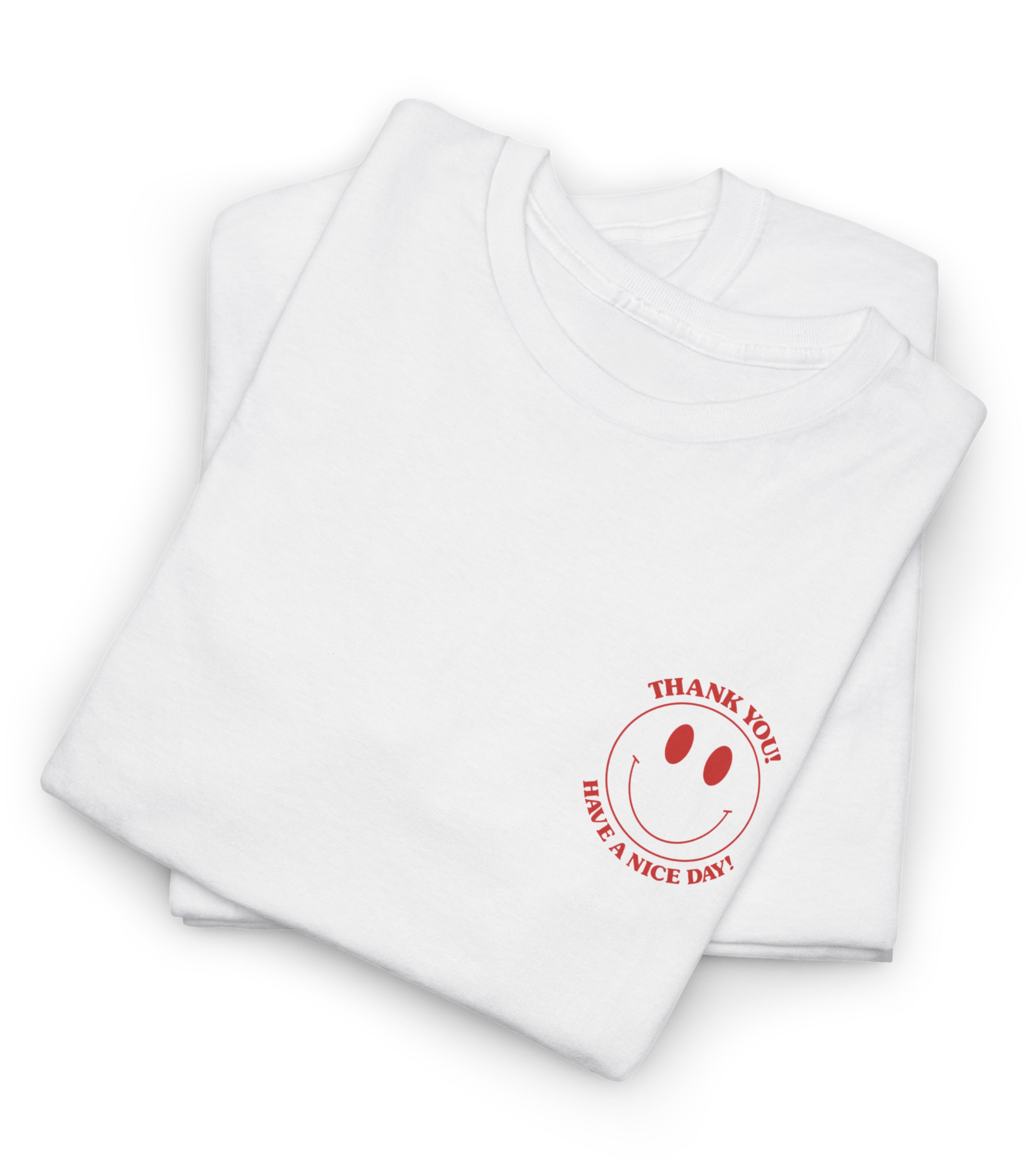Have A Nice Day T-Shirt