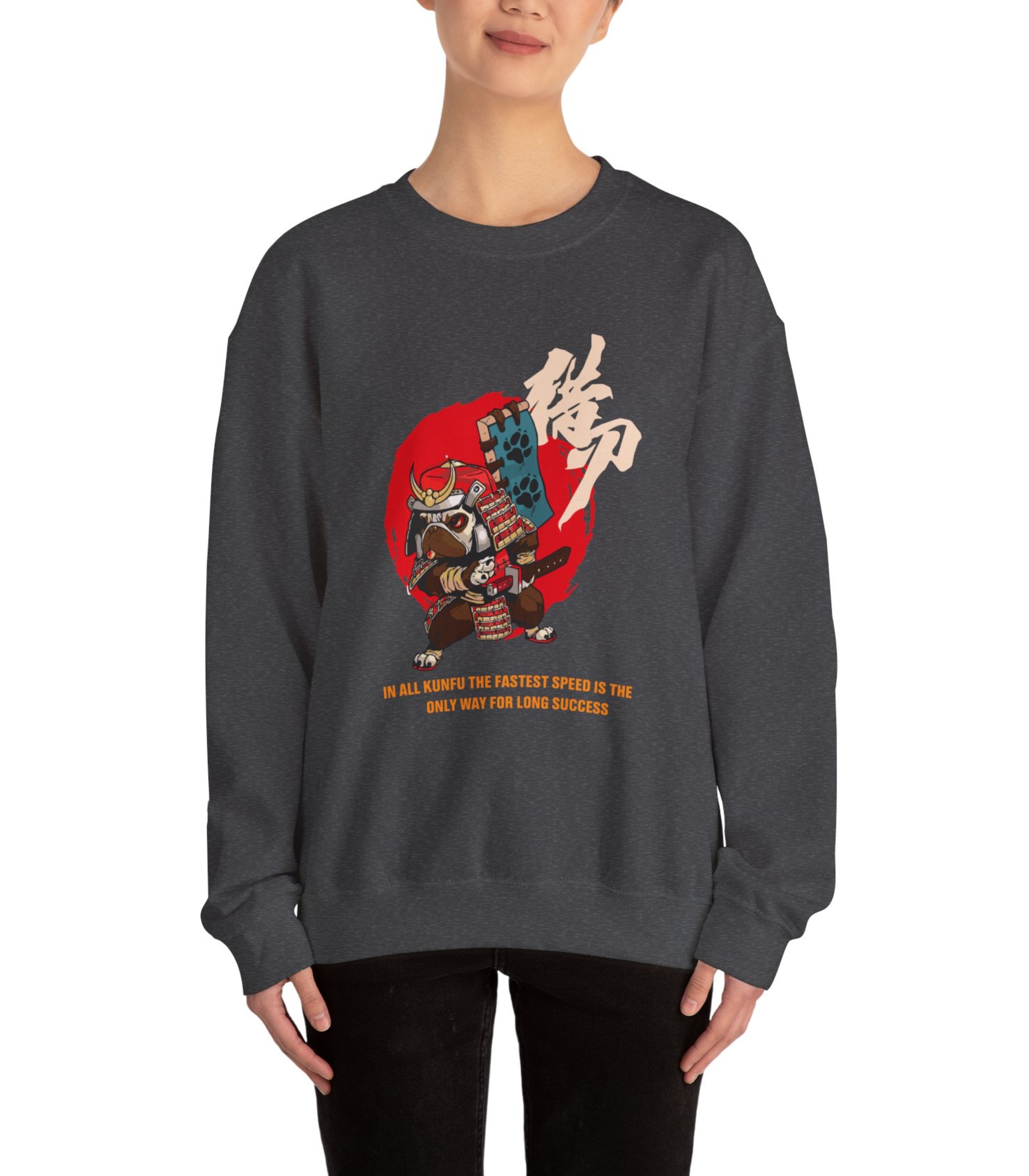 In All Kunfu The Fastest Speed Is The Only Way For Fast Success Sweatshirt