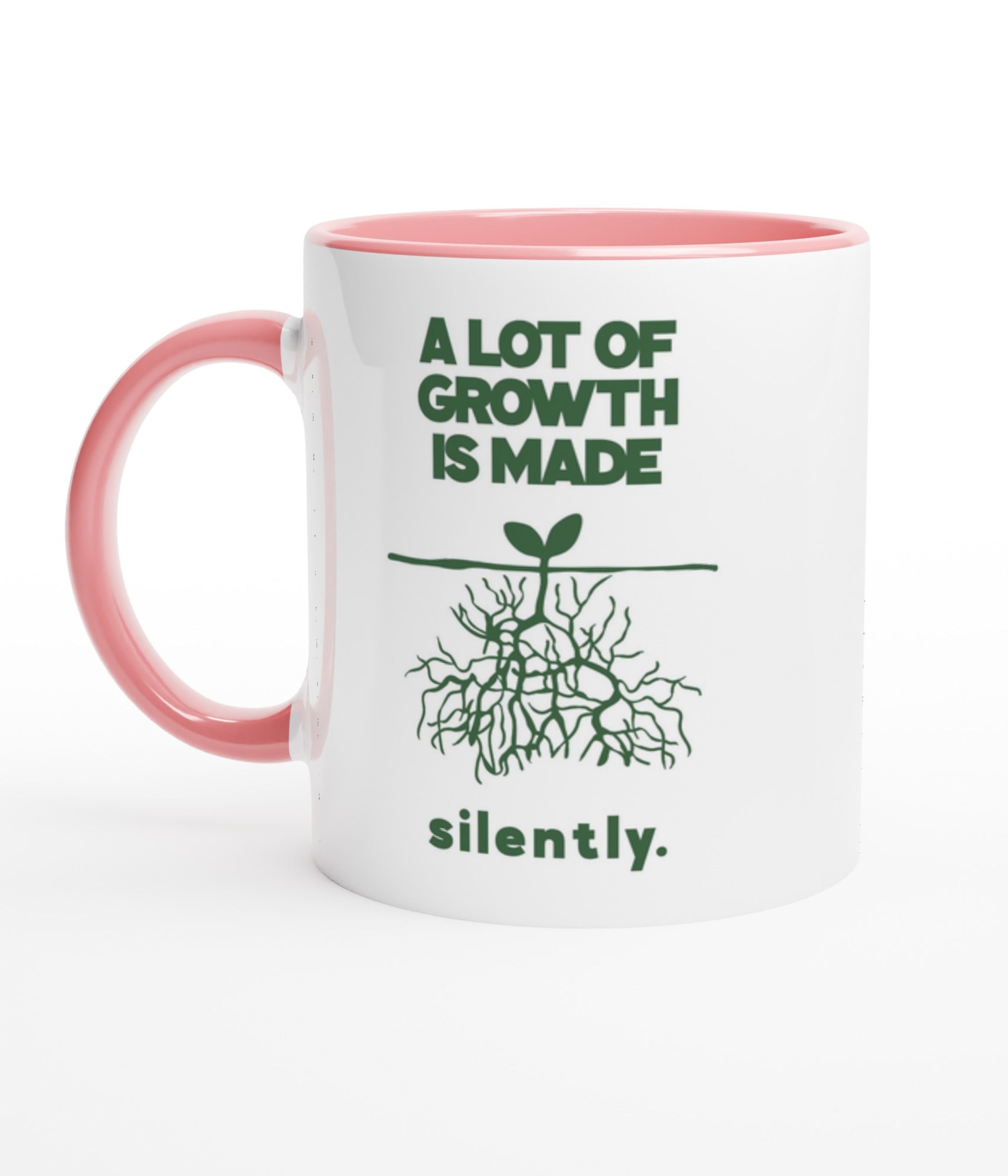 A Lot Of Growth Is Made Silently White Mug with Colour Inside