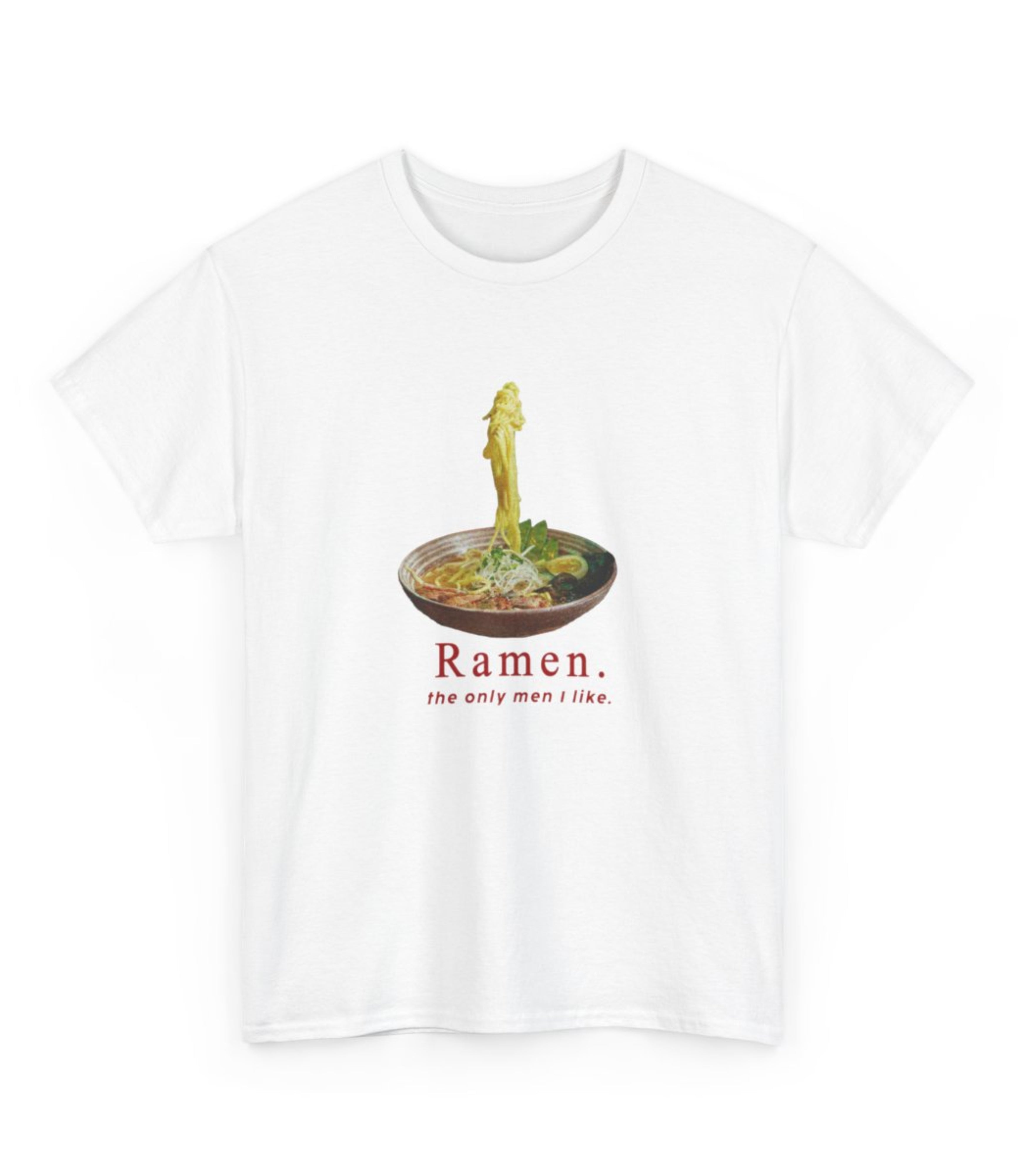 Ramen The Only Men I Like T-Shirt