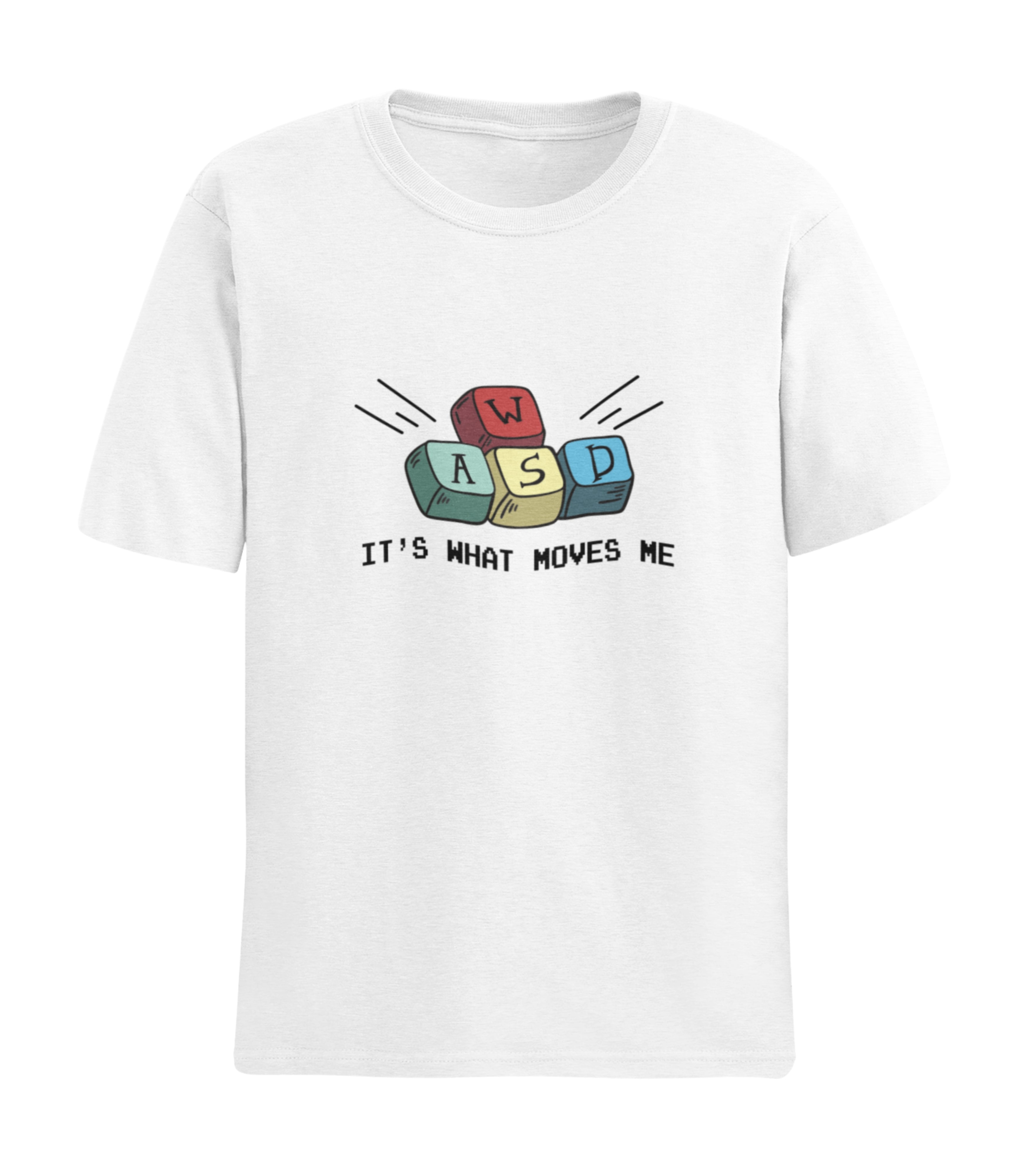 WASD It's What Moves Me T-Shirt