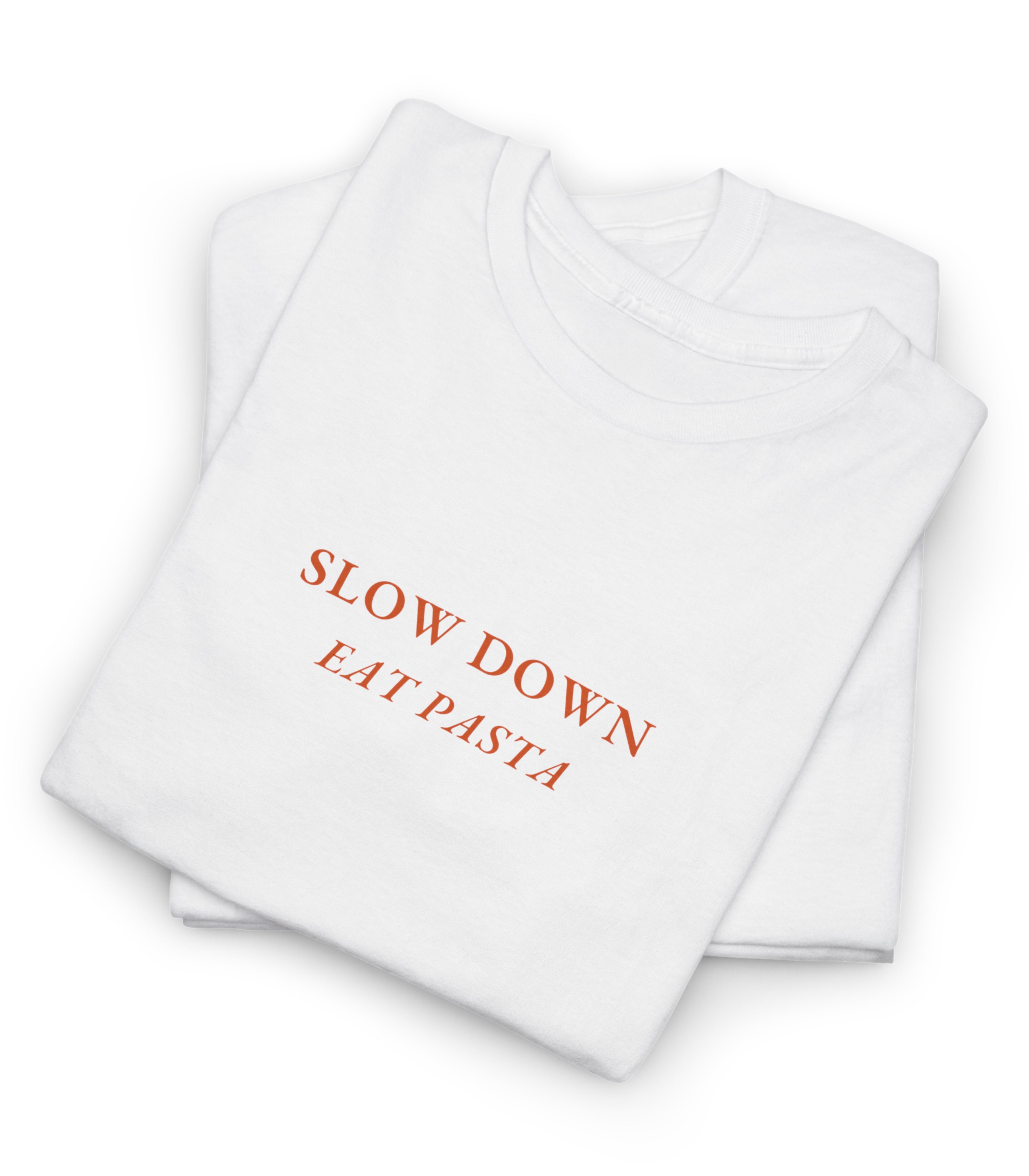 Slow Down Eat Pasta T-Shirt