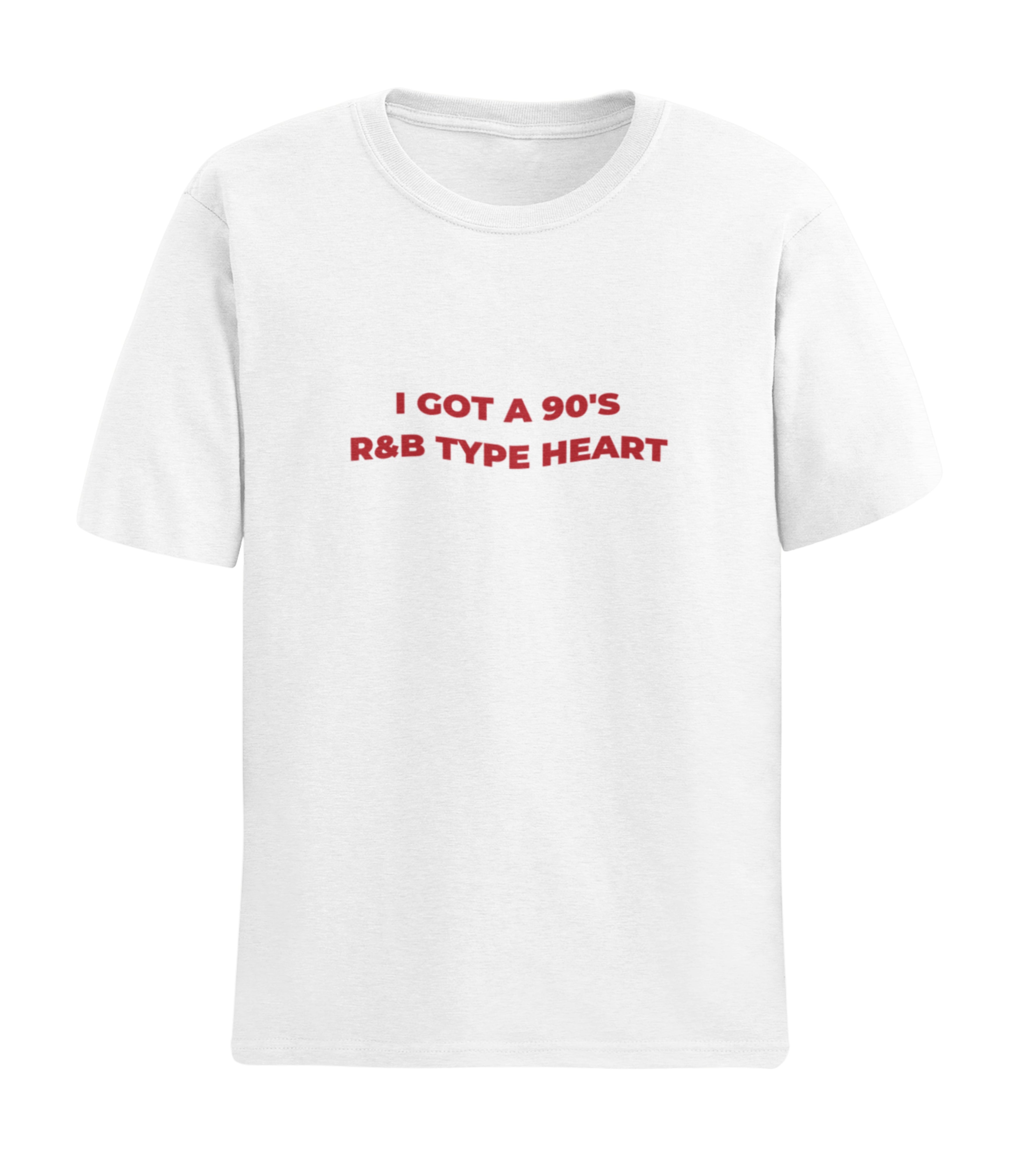 I Got a 90's R&B Type Heart T-Shirt