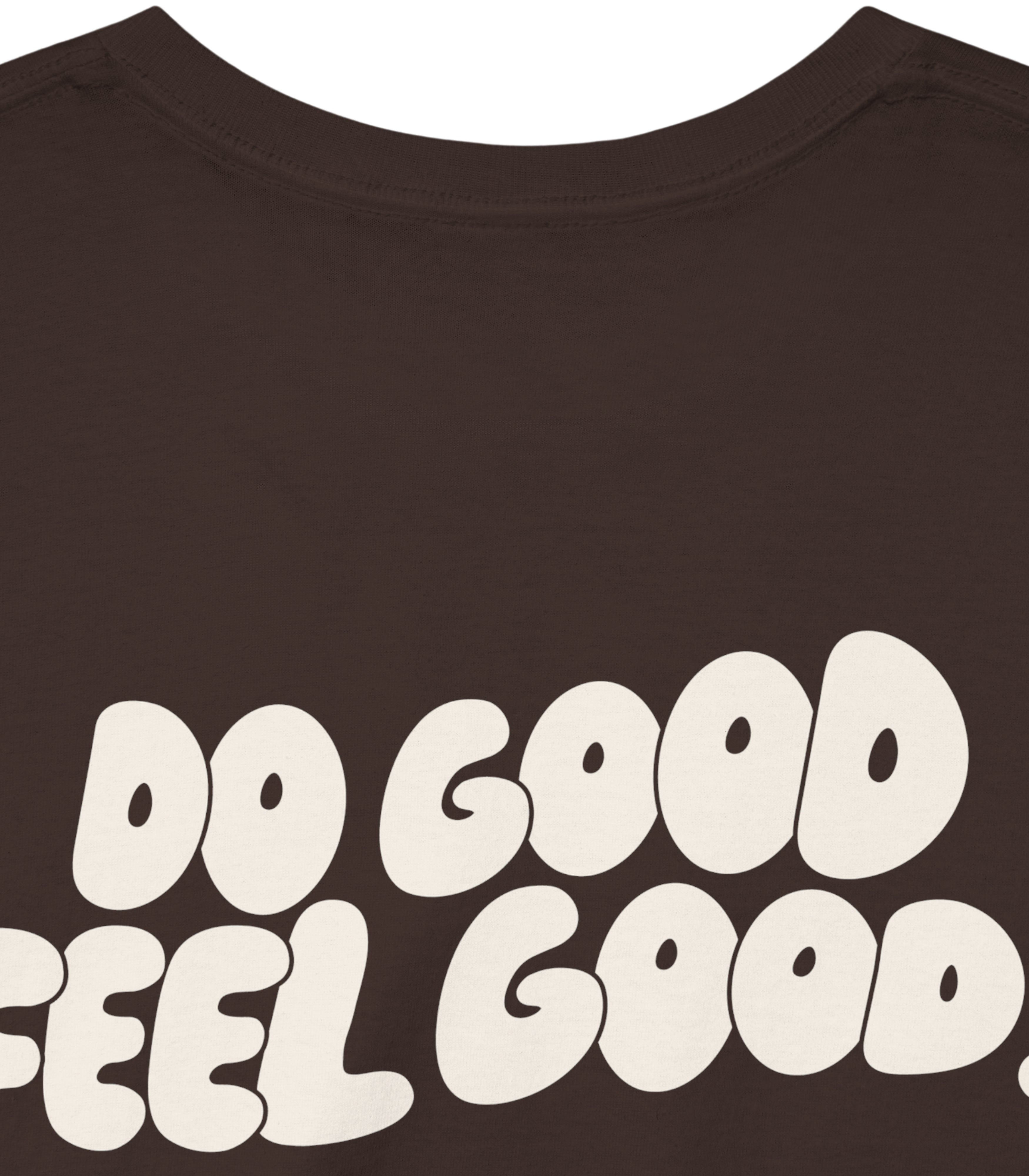 Do Good Feel Good T-Shirt