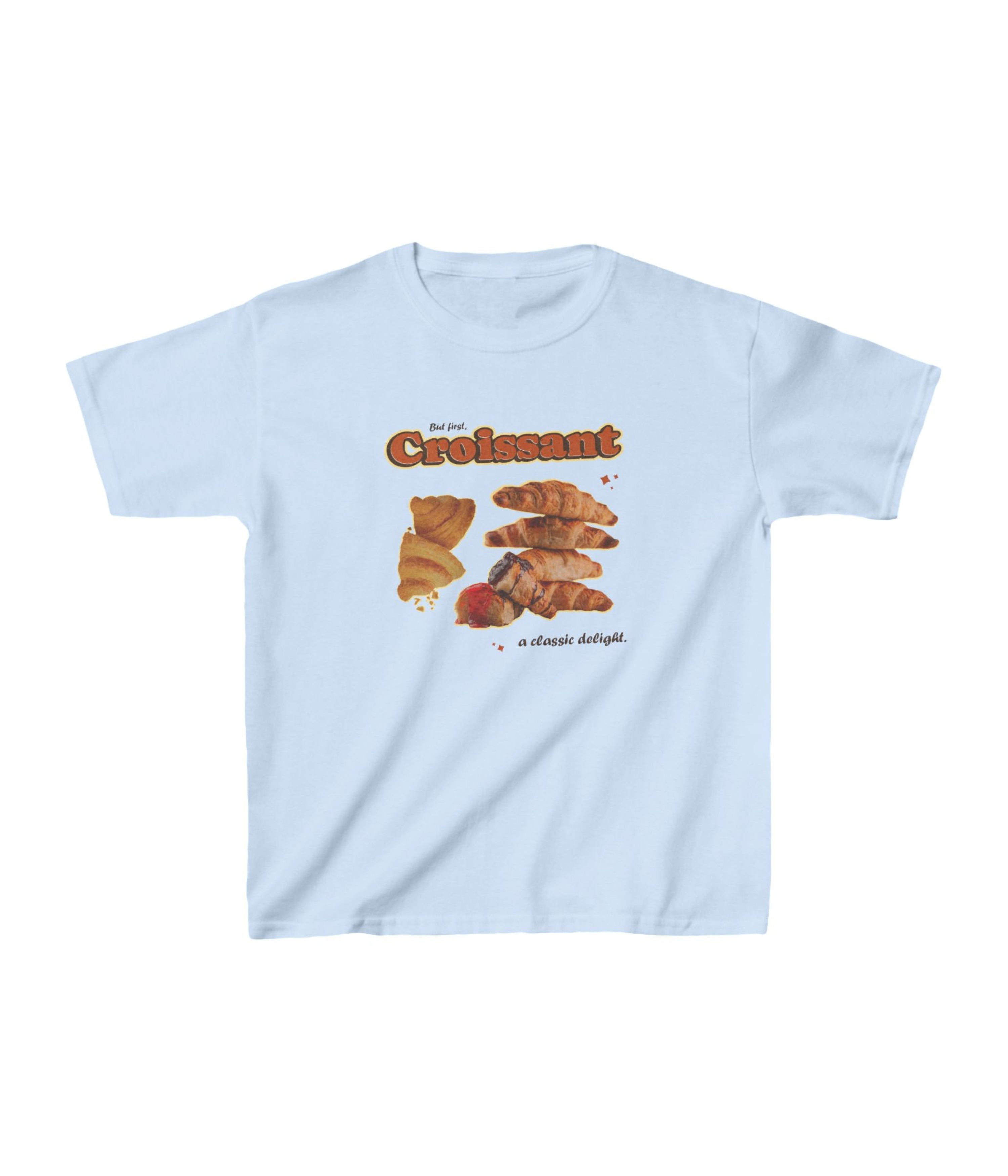 But First Croissant A Classic Delight Kids Tee