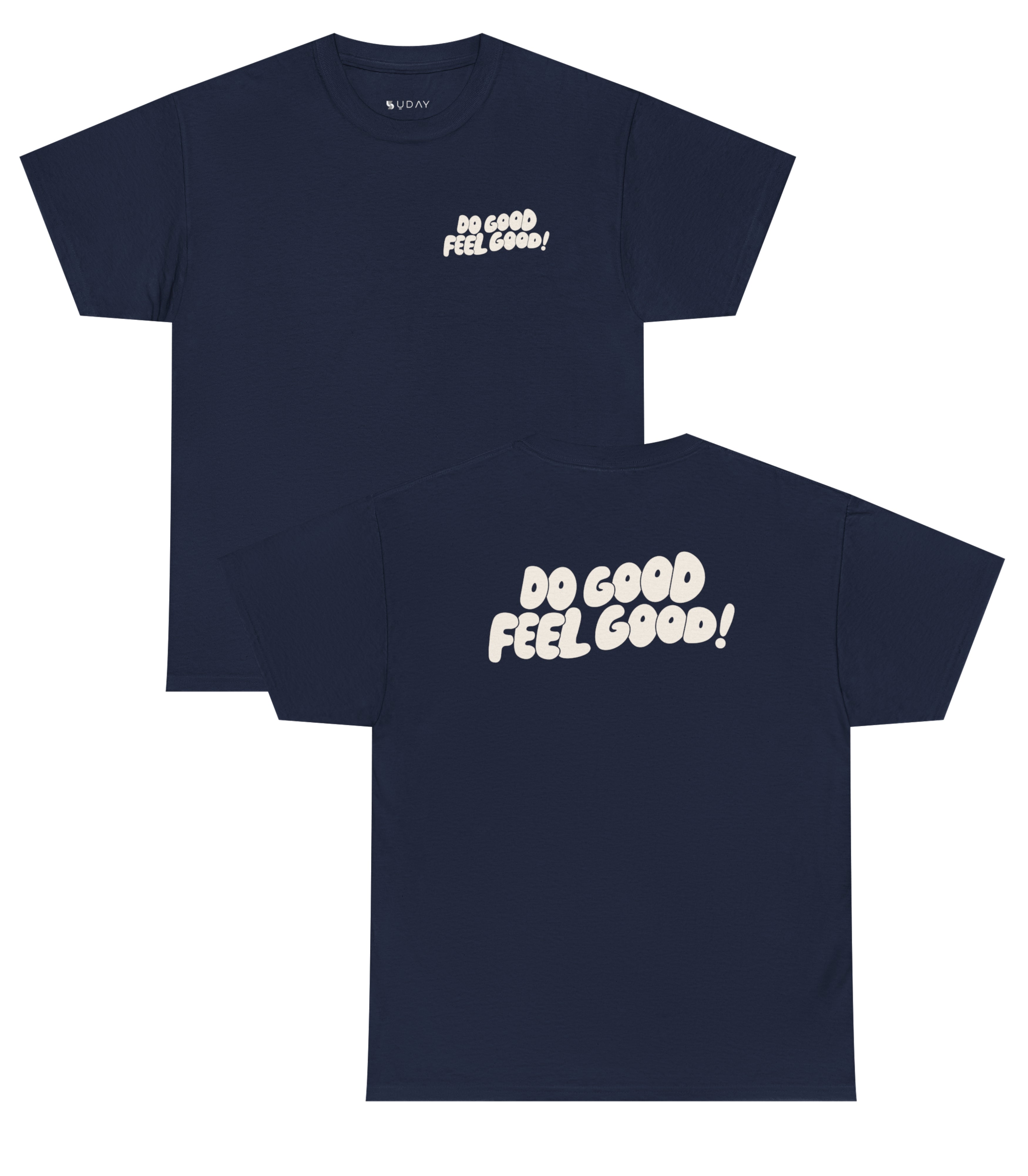 Do Good Feel Good T-Shirt