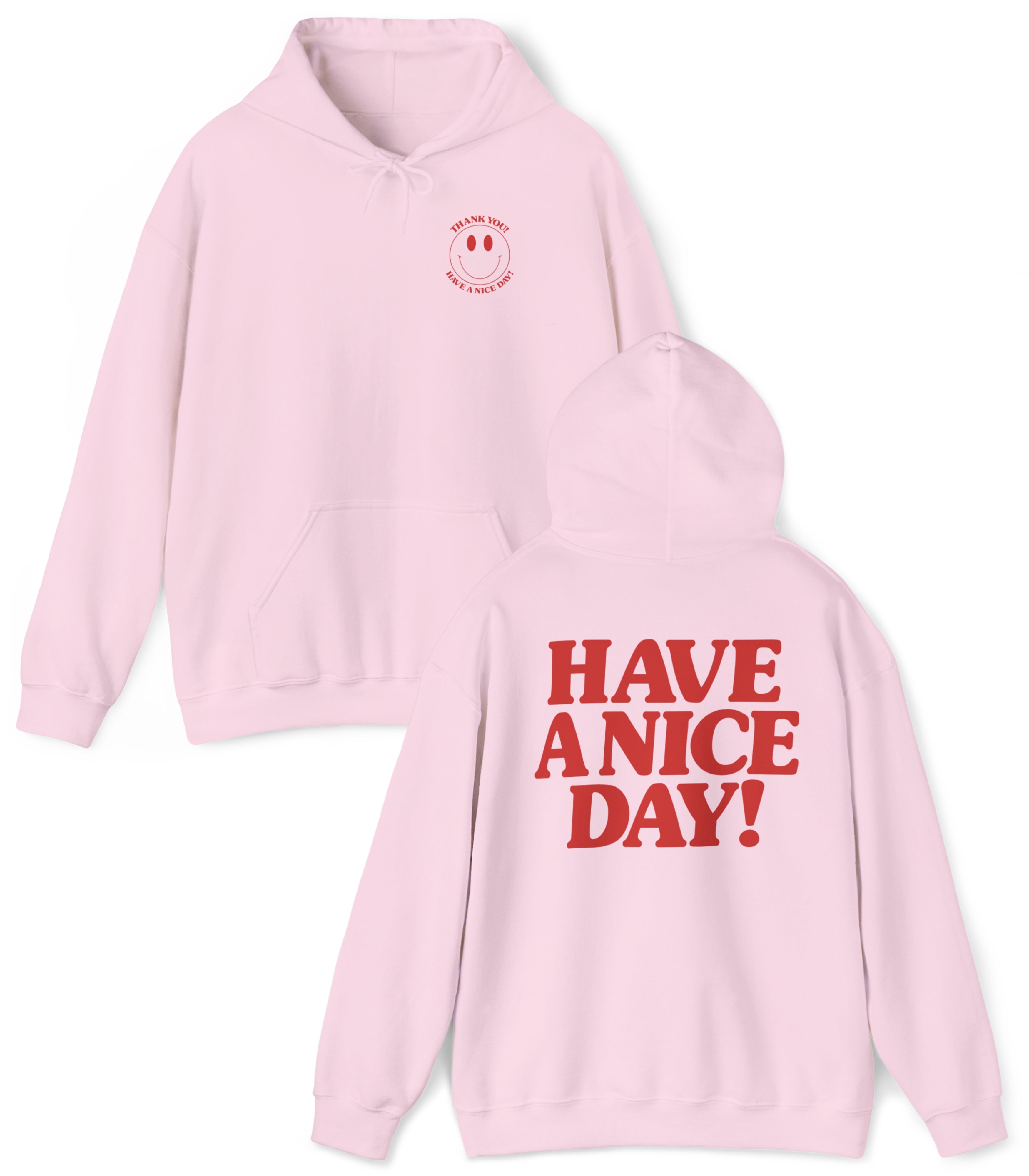 Have A Nice Day Hoodie