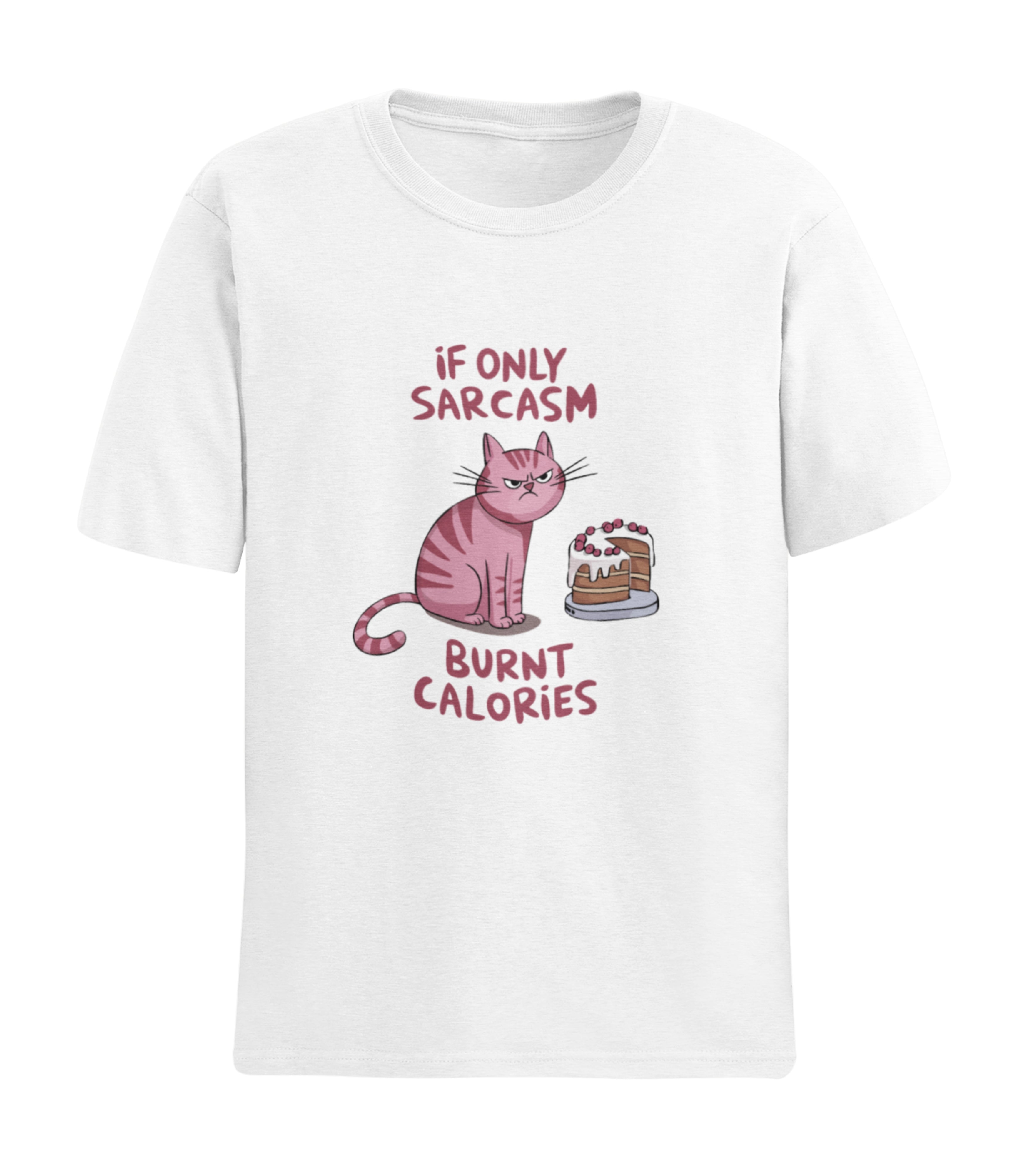 If Only Sarcasm Burnt Calories T-Shirt