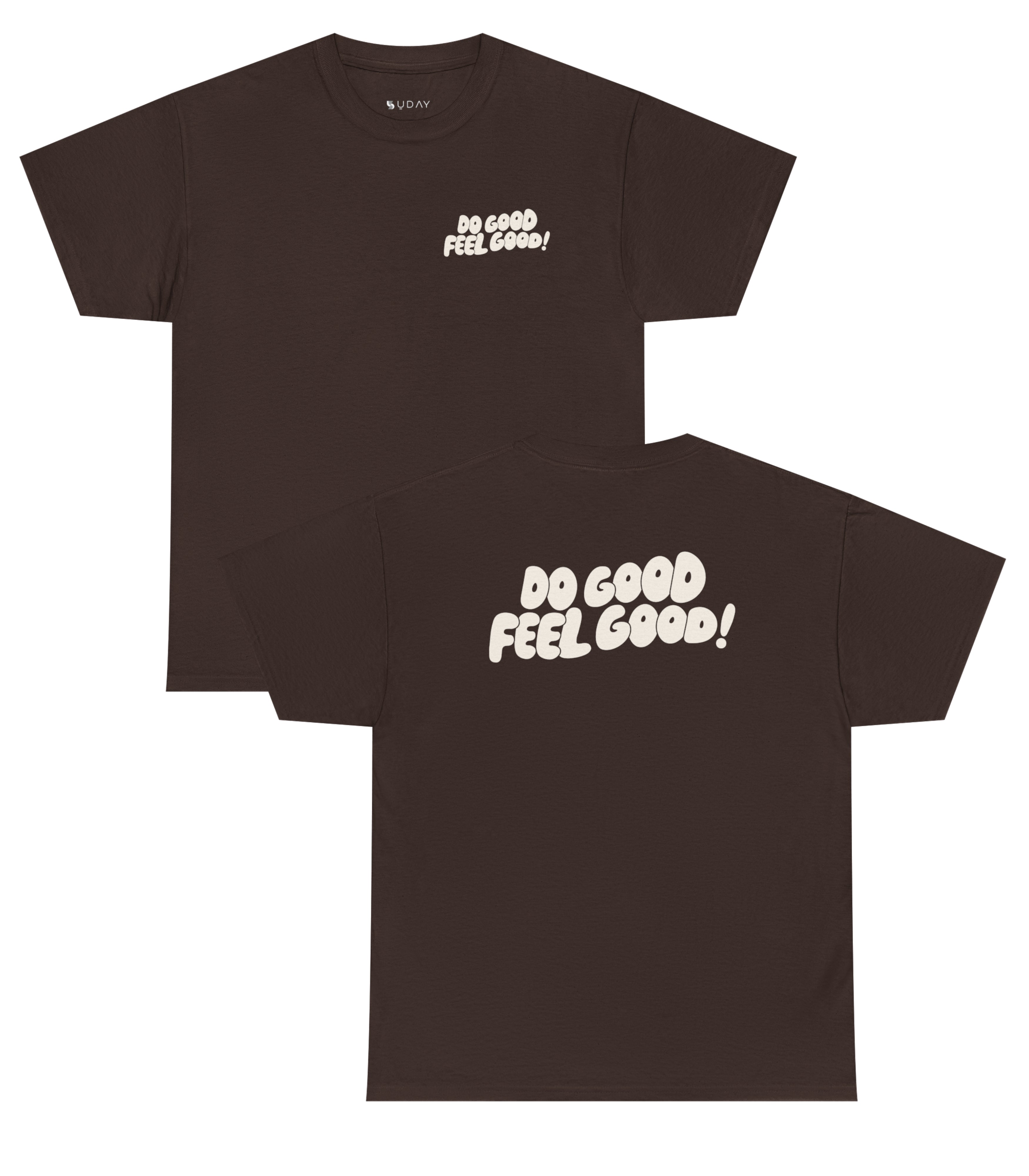 Do Good Feel Good T-Shirt