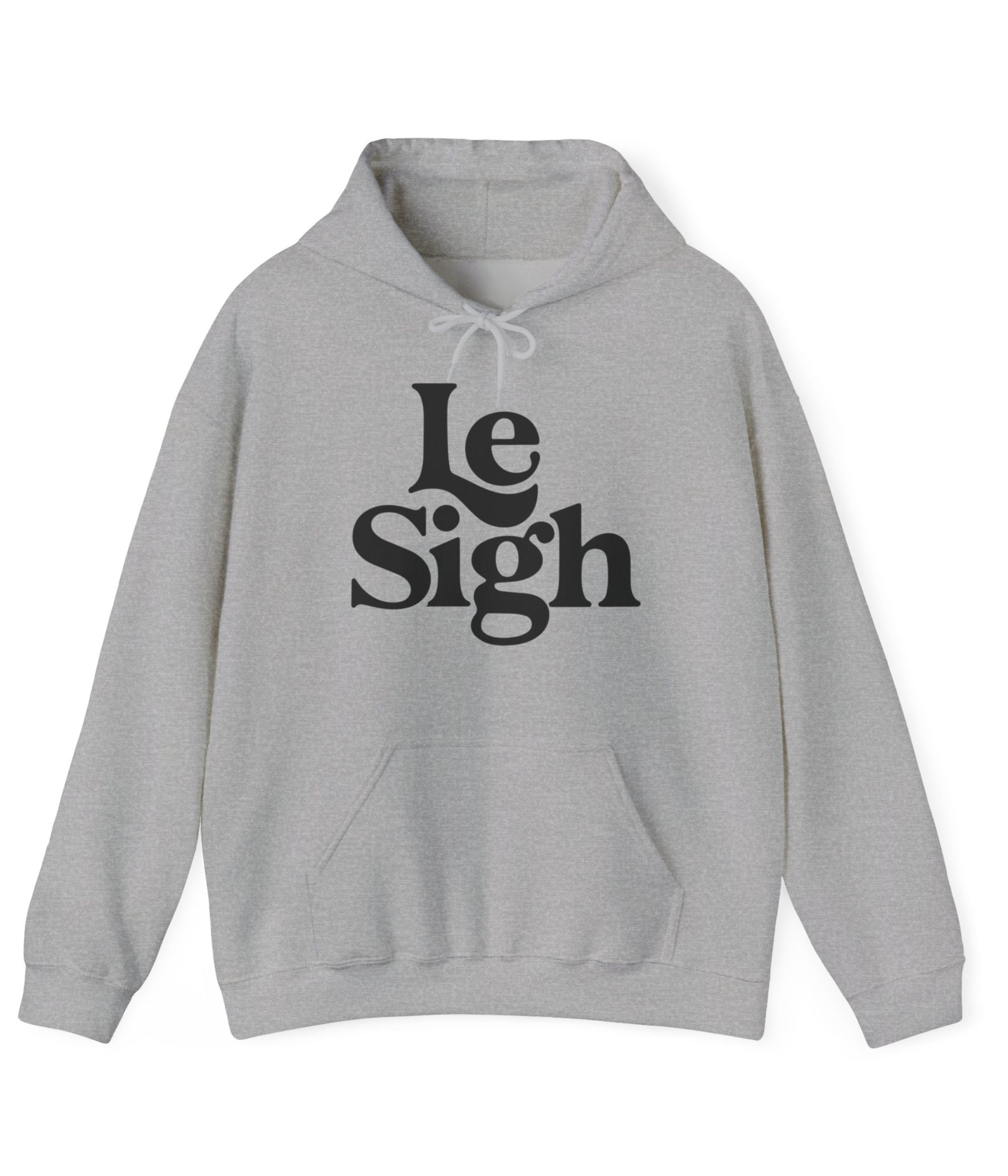 Le Sigh Hoodie