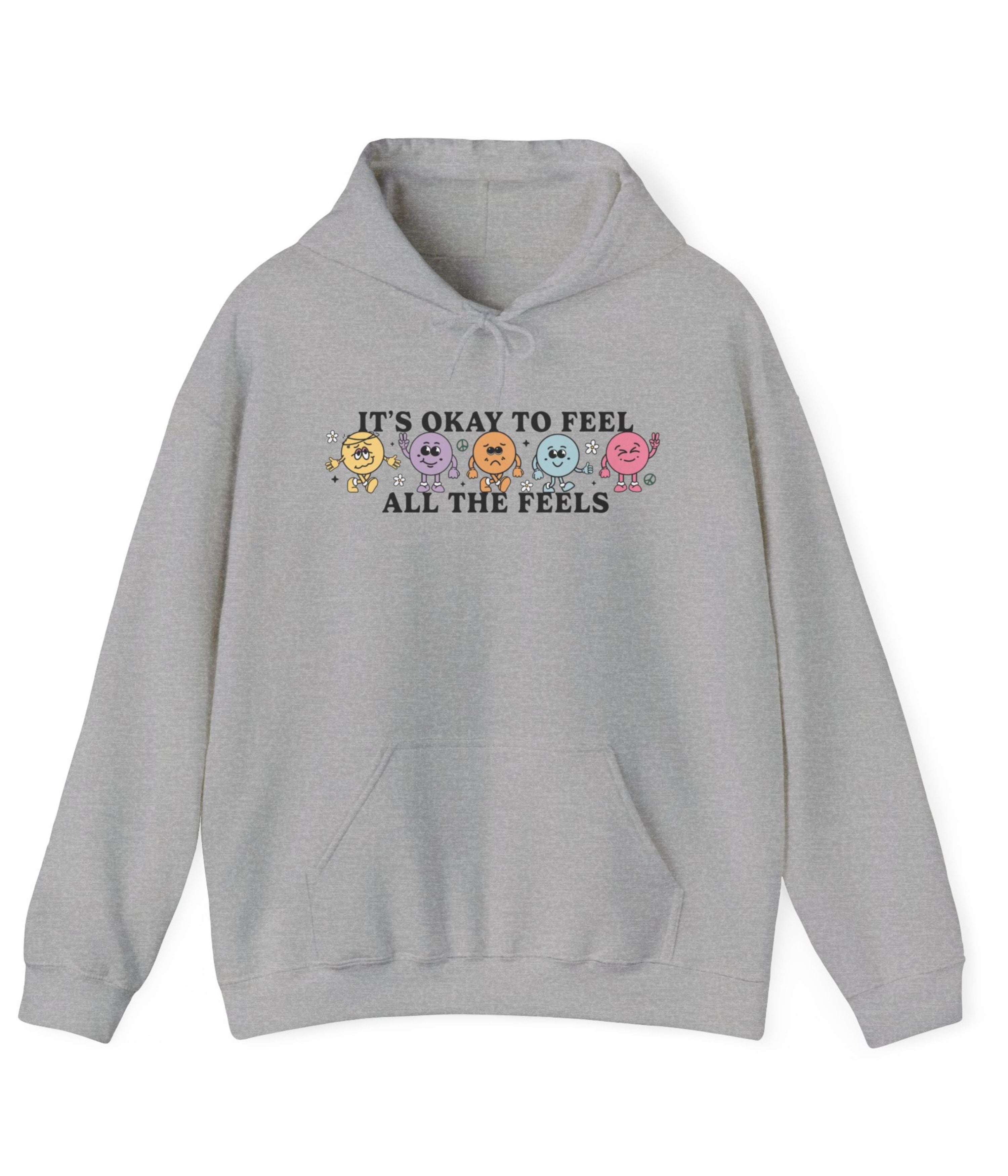 It's Okay To Feel All The Feels Hoodie