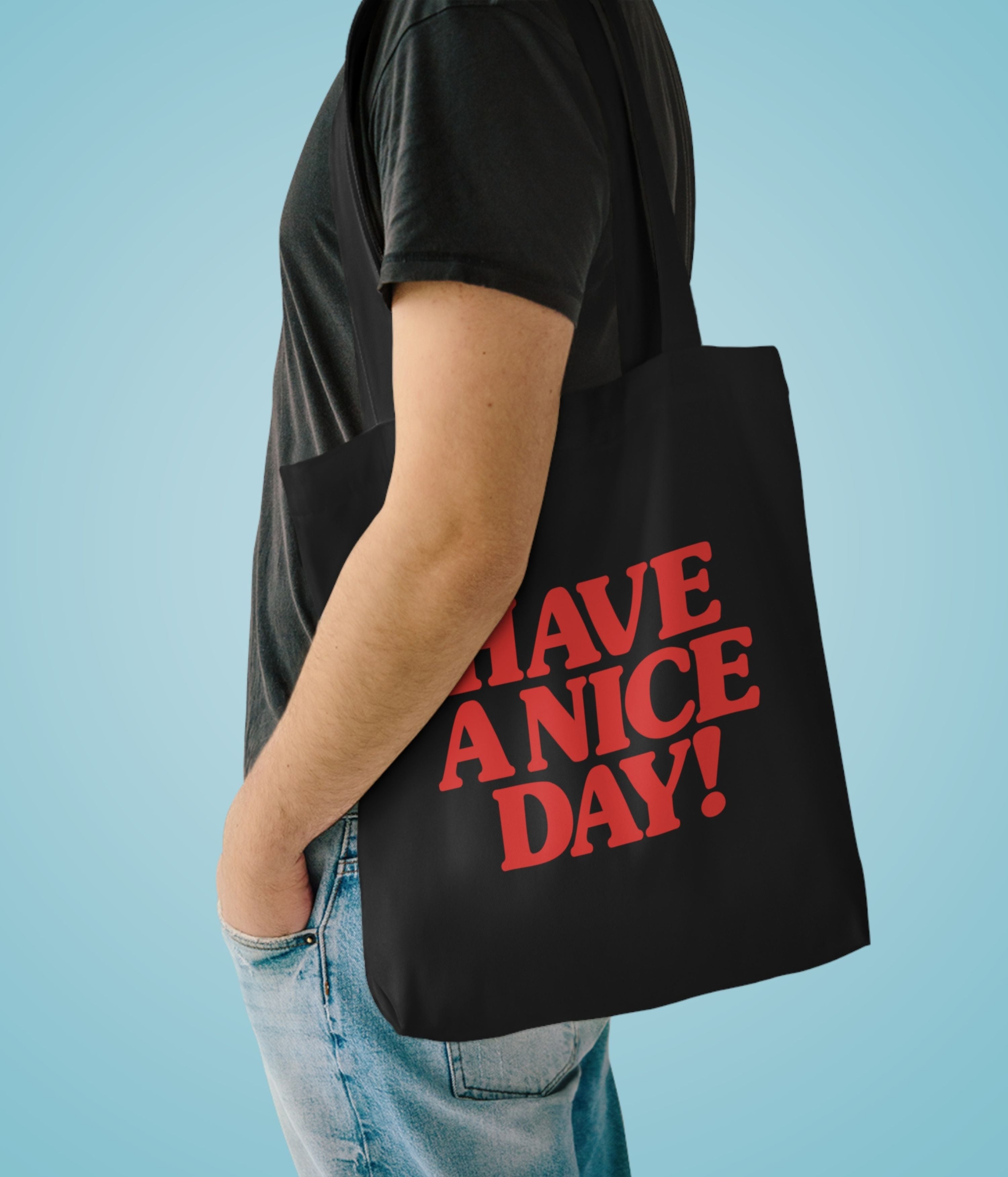 Have a nice day Tote Bag
