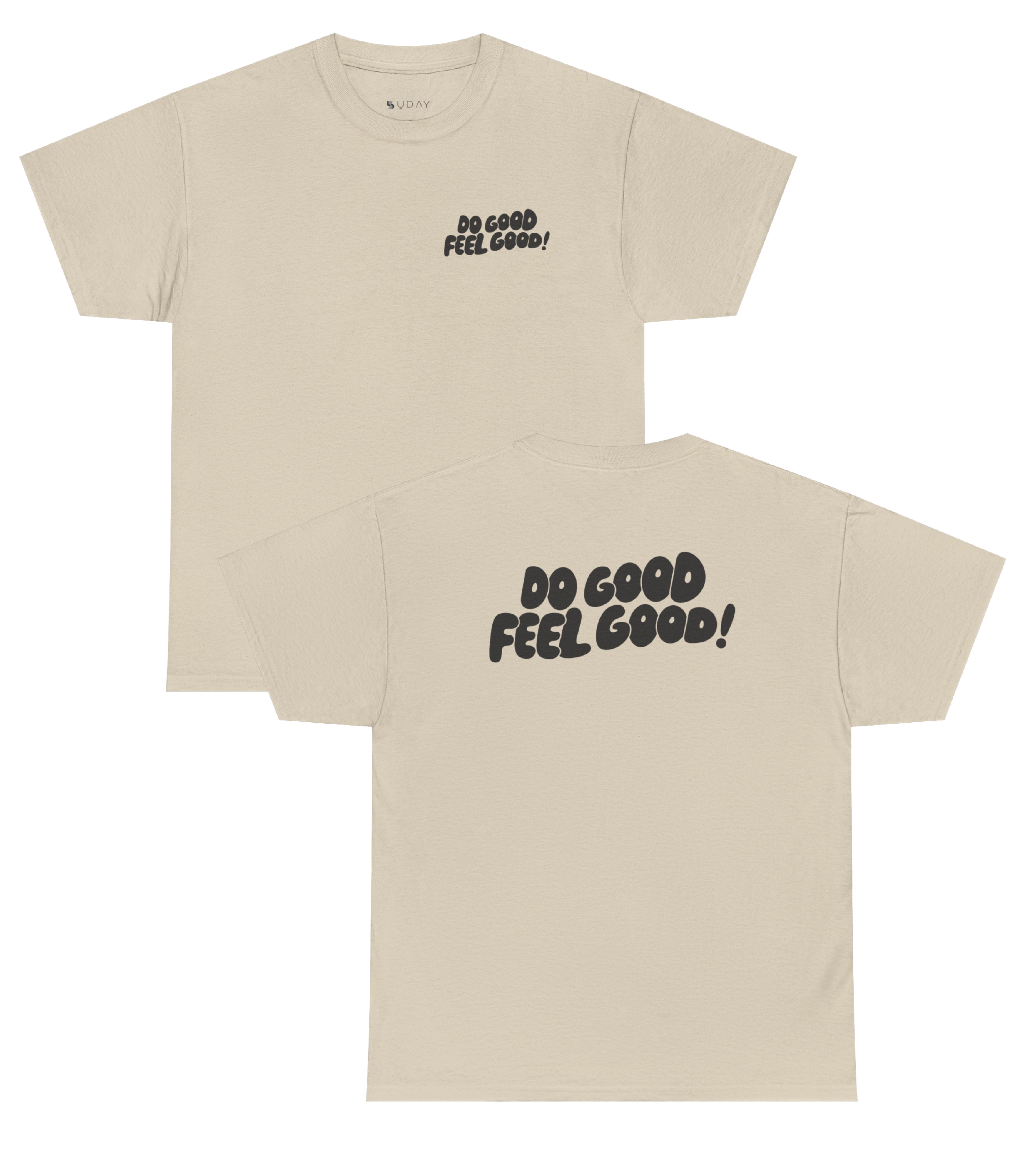 Do Good Feel Good T-Shirt