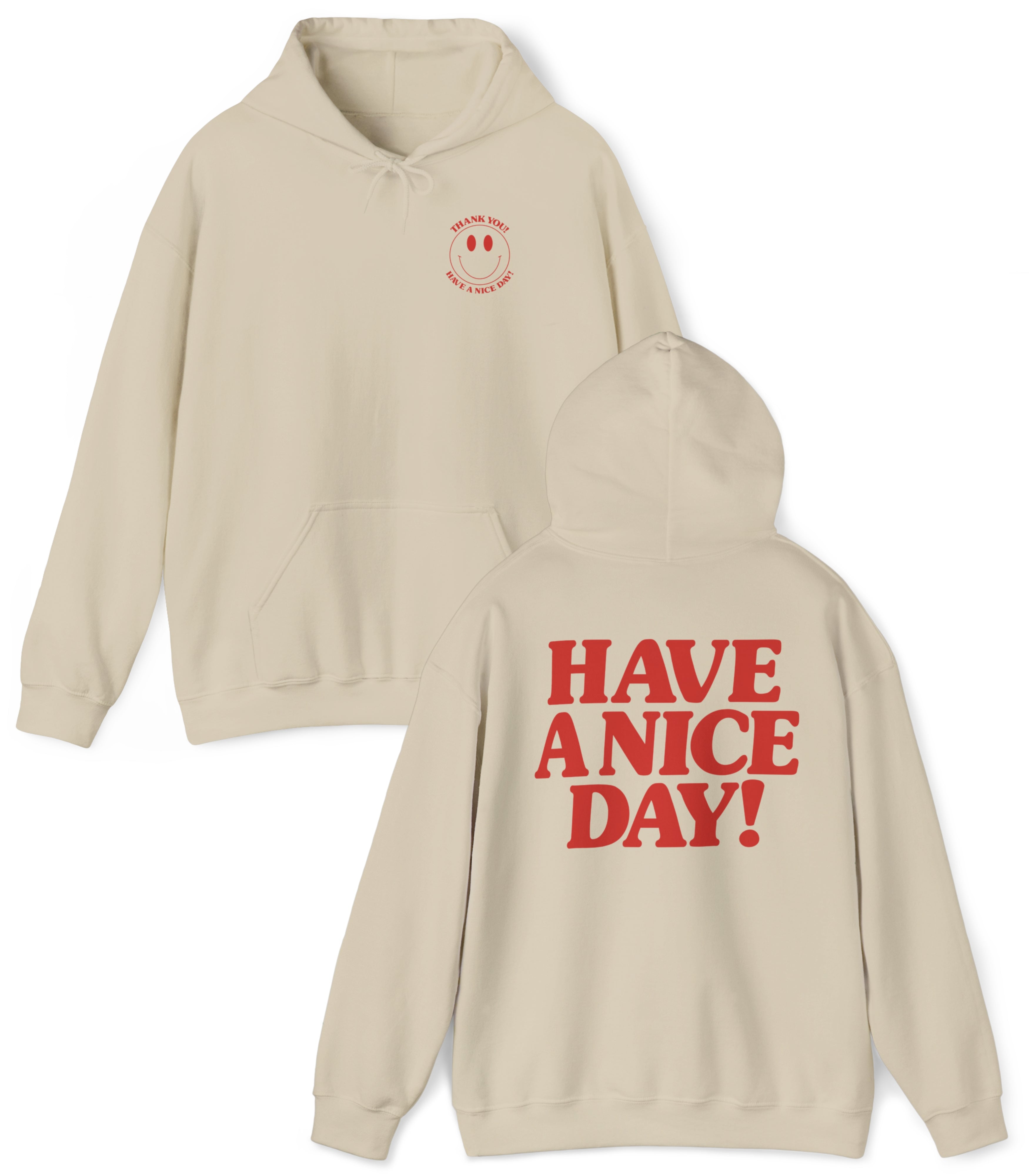 Have A Nice Day Hoodie