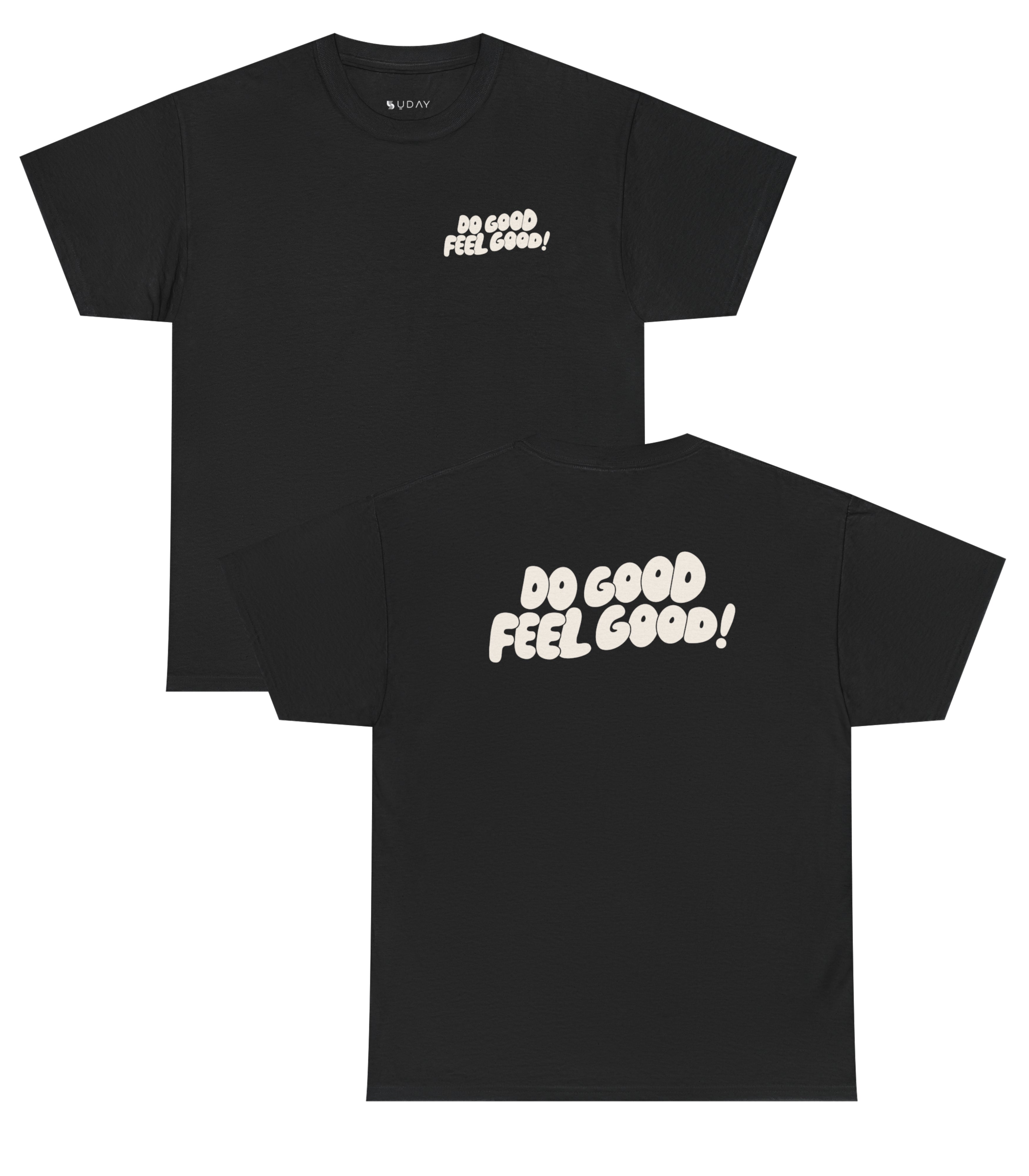 Do Good Feel Good T-Shirt