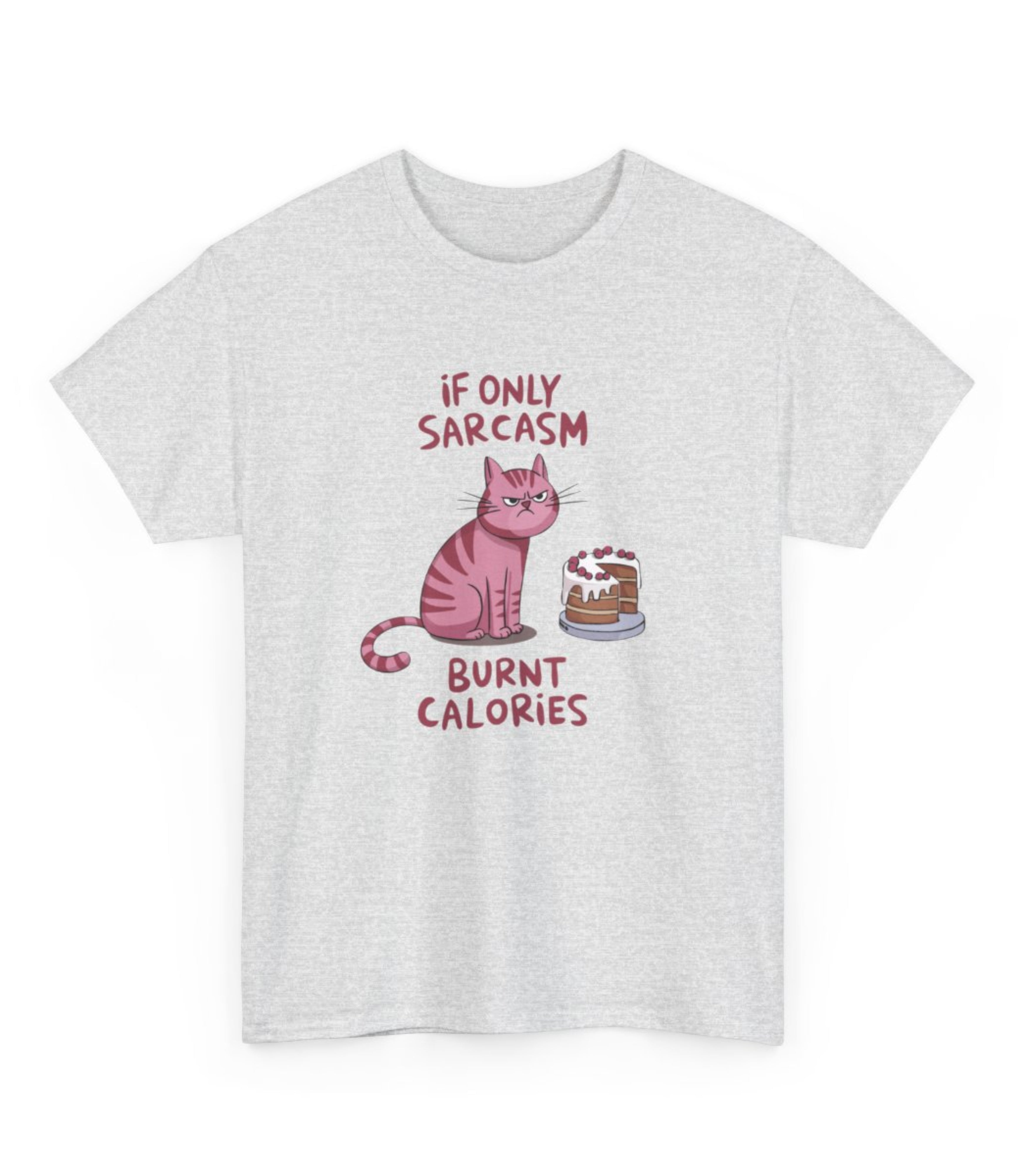 If Only Sarcasm Burnt Calories T-Shirt